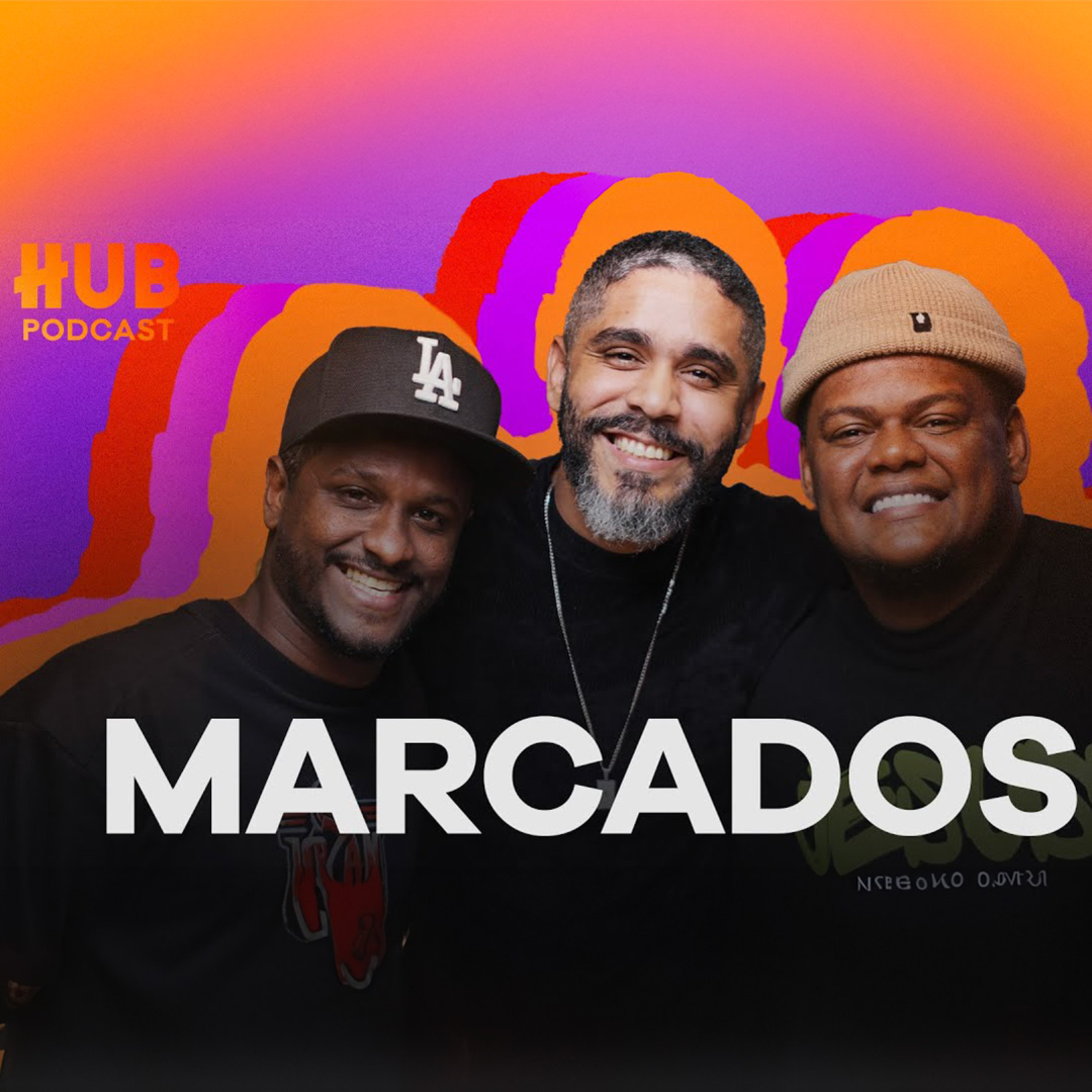 MARCADOS | HUB Podcast - EP. 214
