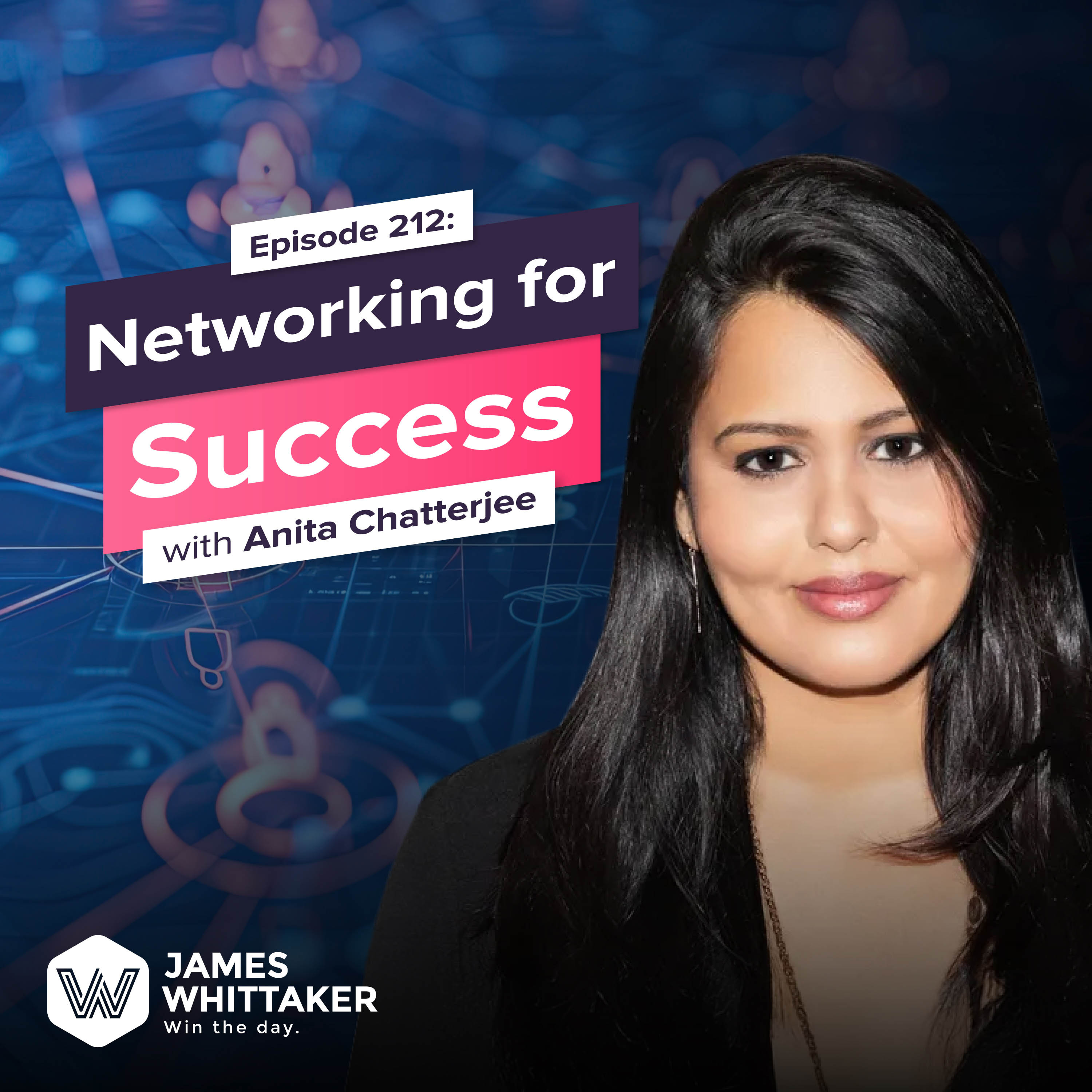 212. Networking for Success with Anita Chatterjee (Founder/CEO, A-Game Public Relations) 🌟