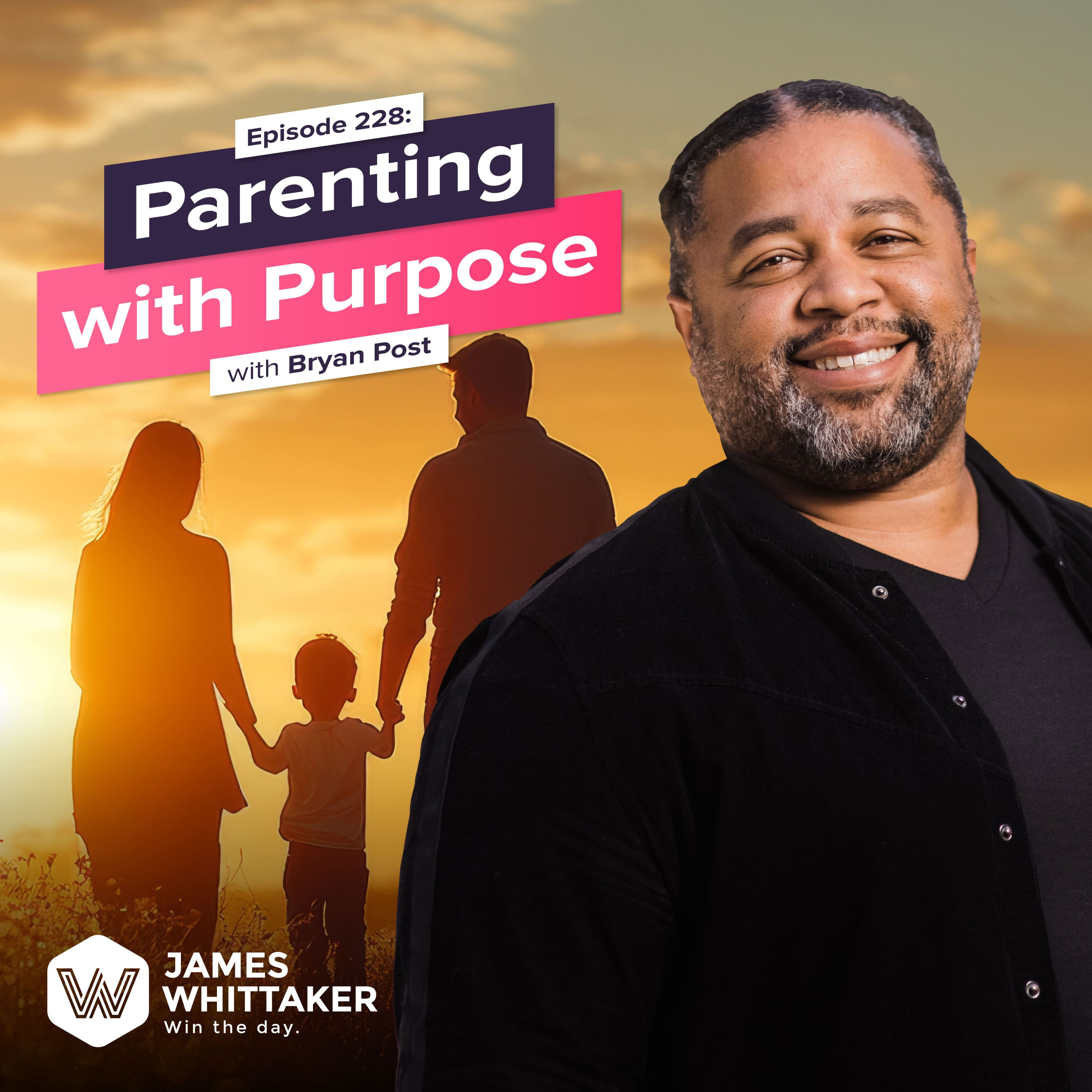 228. Parenting with Purpose with Bryan Post (12x author, child behavior and adoption expert) 💌
