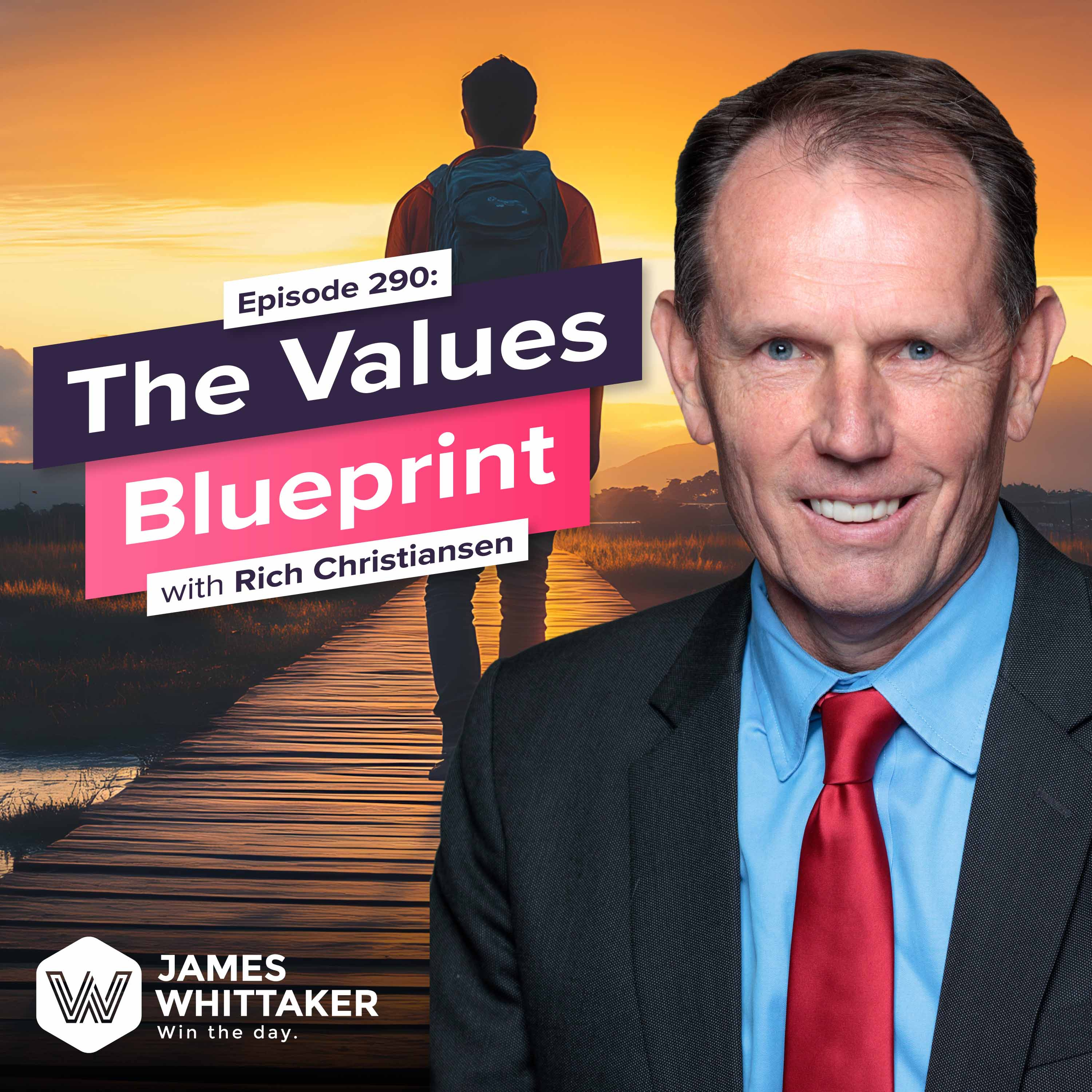 290. How to Live with Clarity and Build a Family Legacy with Rich Christiansen (creator of The Values Blueprint; founder of 16 multimillion-dollar businesses_ episode artwork