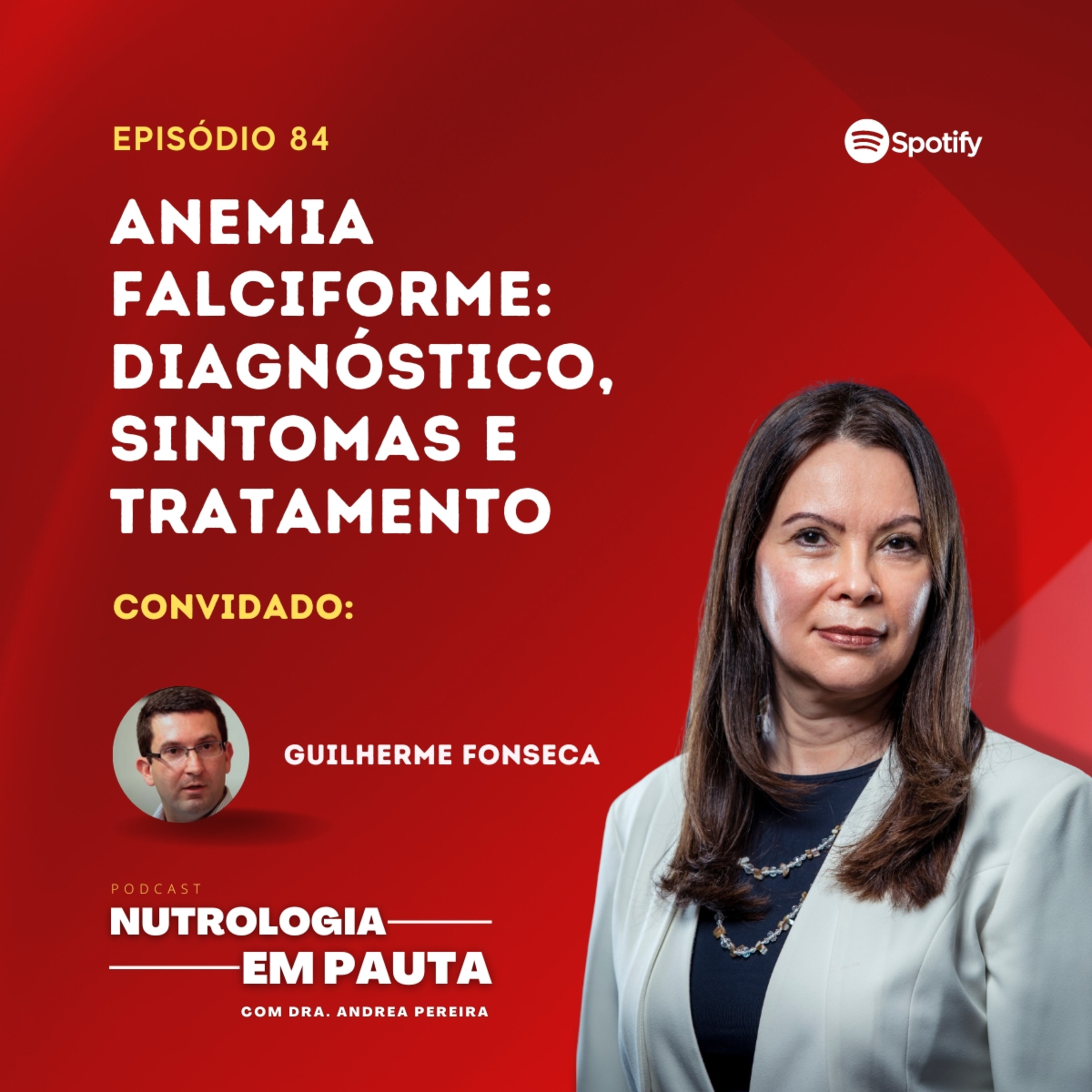 Nutrologia em Pauta #84: Anemia Falciforme (Diagnóstico, Sintomas e Tratamento) episode artwork