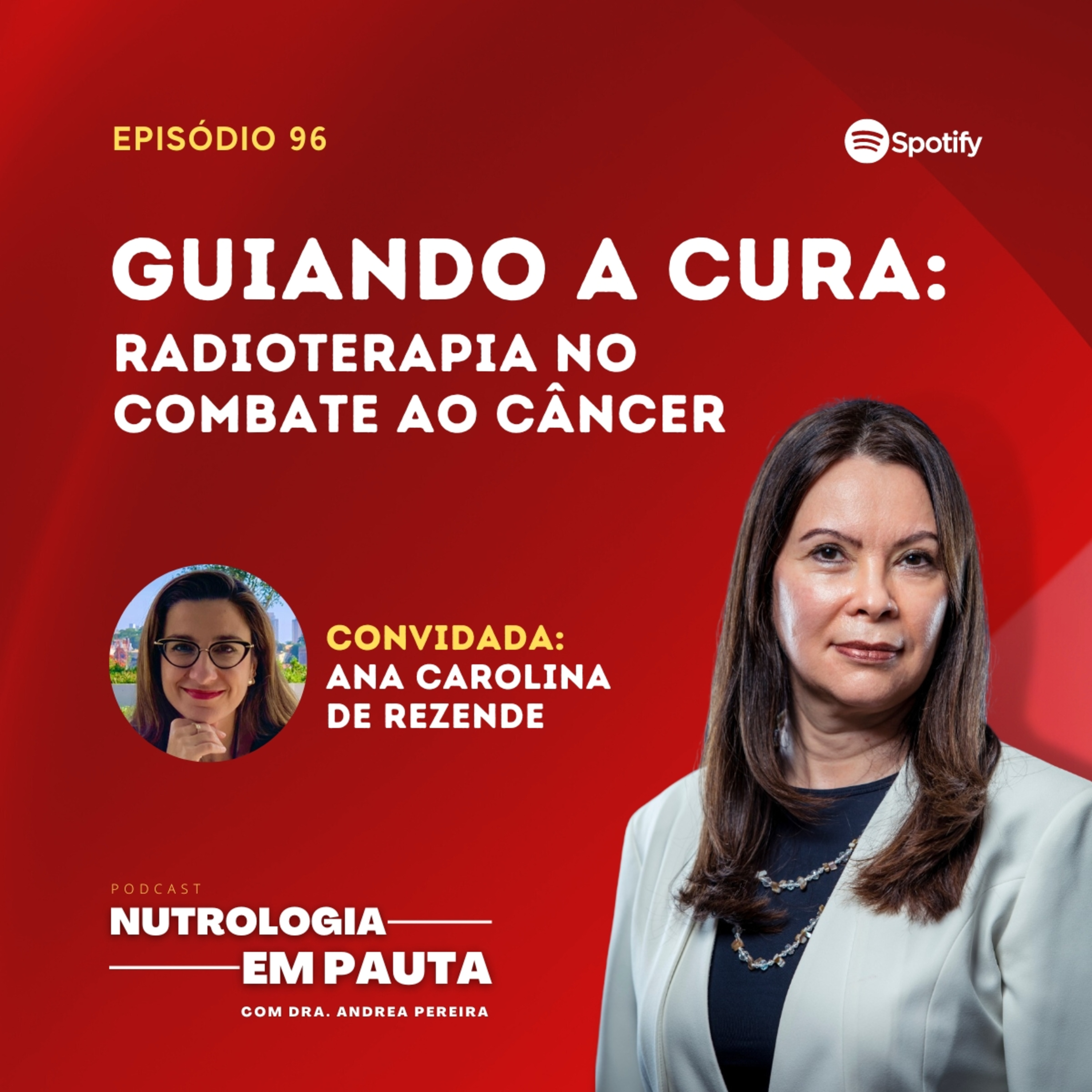 Nutrologia em Pauta #96: Guiando a cura (Radioterapia no combate ao câncer) episode artwork