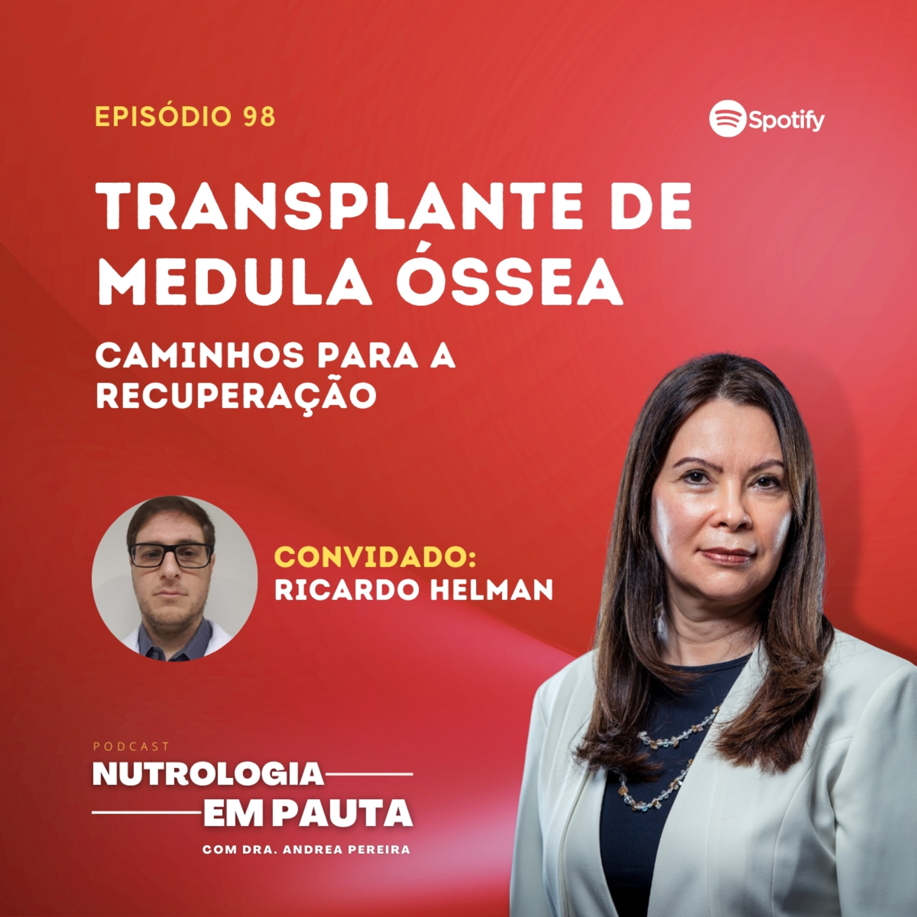 Nutrologia em Pauta #98: Transplante de medula óssea (Caminhos para a recuperação) episode artwork