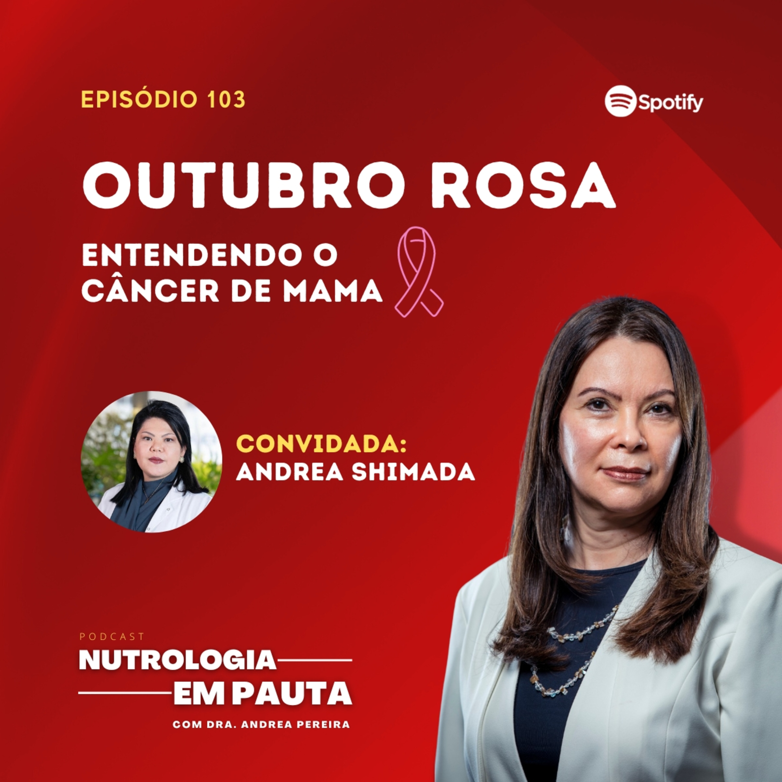 Nutrologia em Pauta #103: Outubro Rosa (Entendendo o Câncer de Mama) episode artwork
