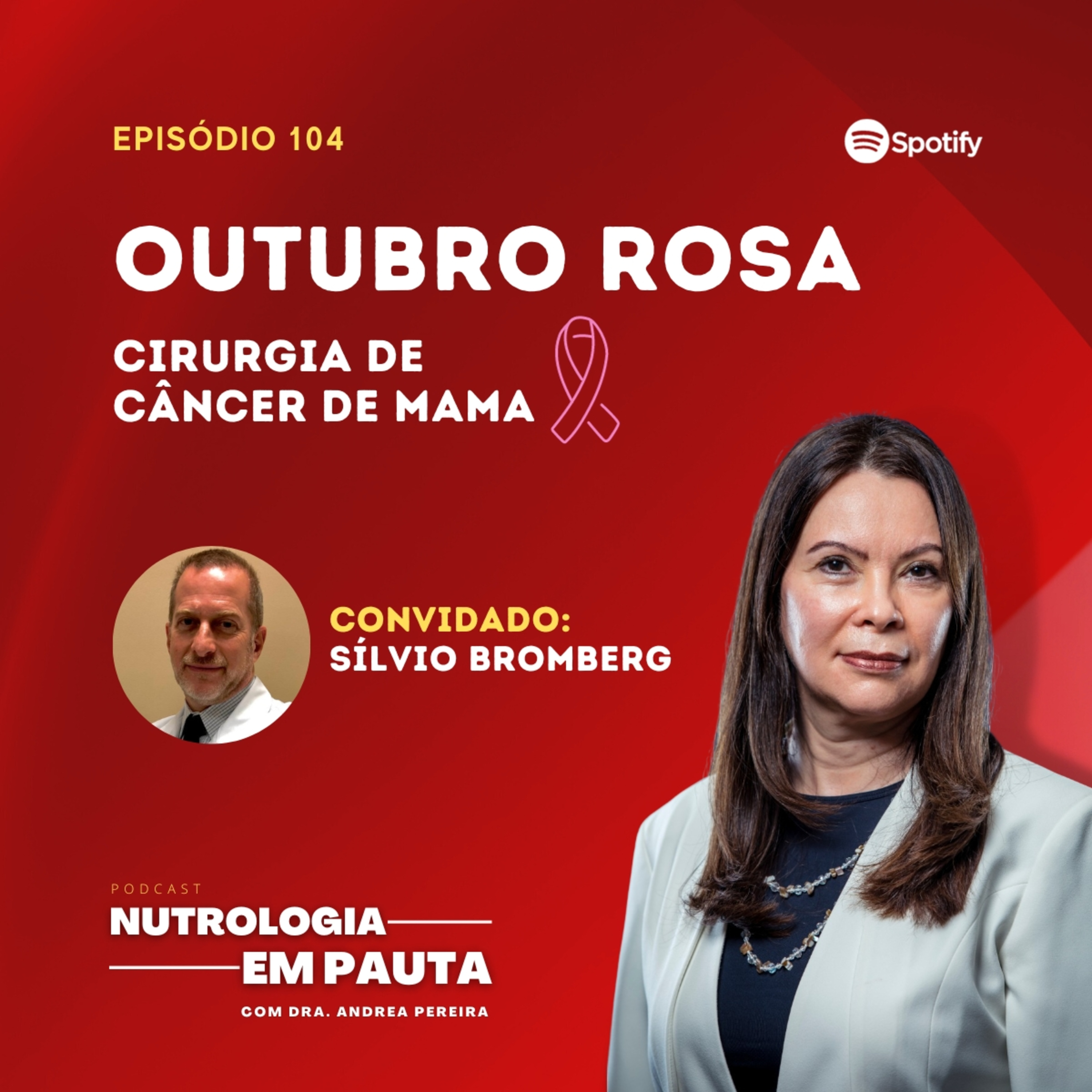 Nutrologia em Pauta #104: Outubro Rosa (Cirurgia de câncer de mama) episode artwork