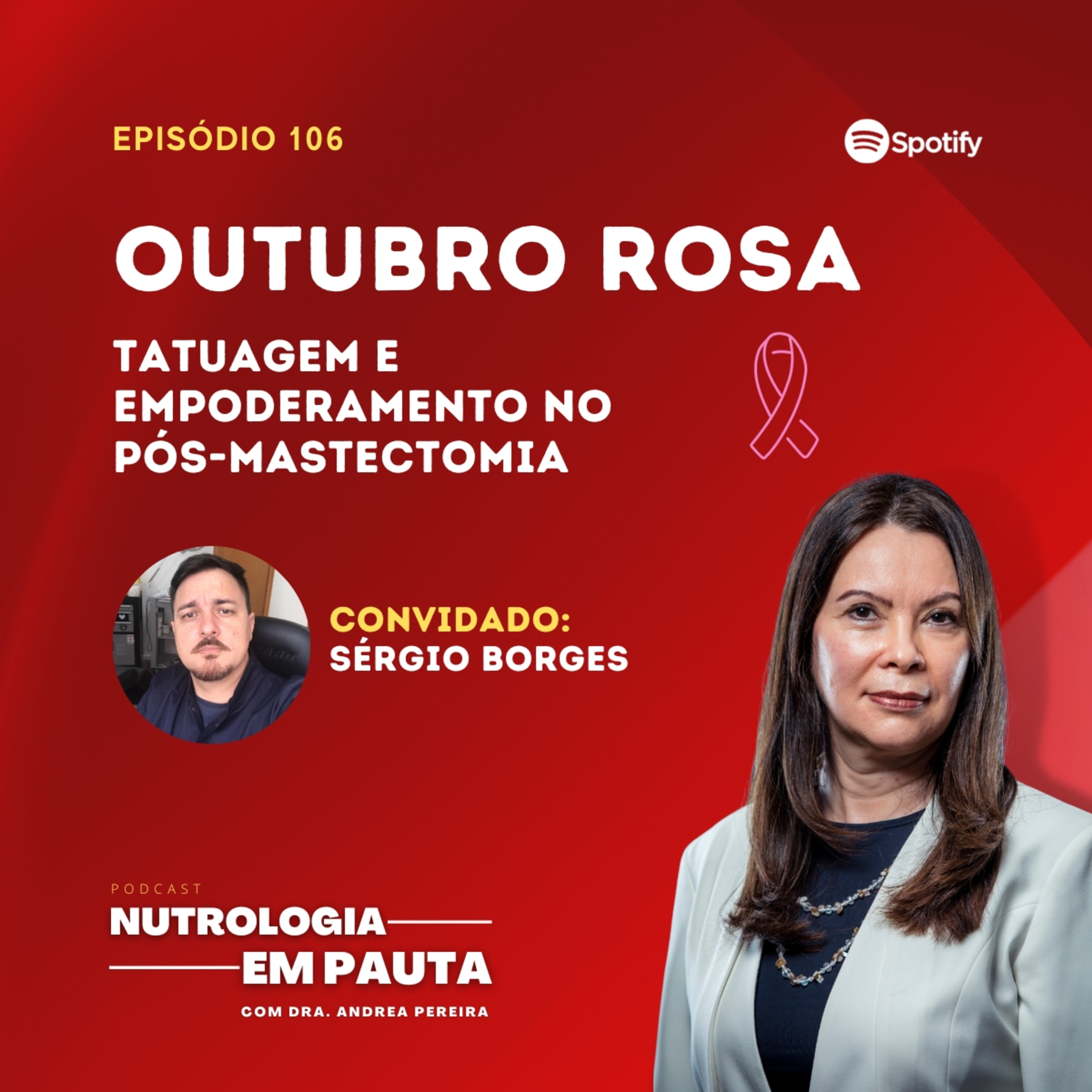 Nutrologia em Pauta #106: Outubro Rosa (Tatuagem reparadora no pós mastectomia) episode artwork