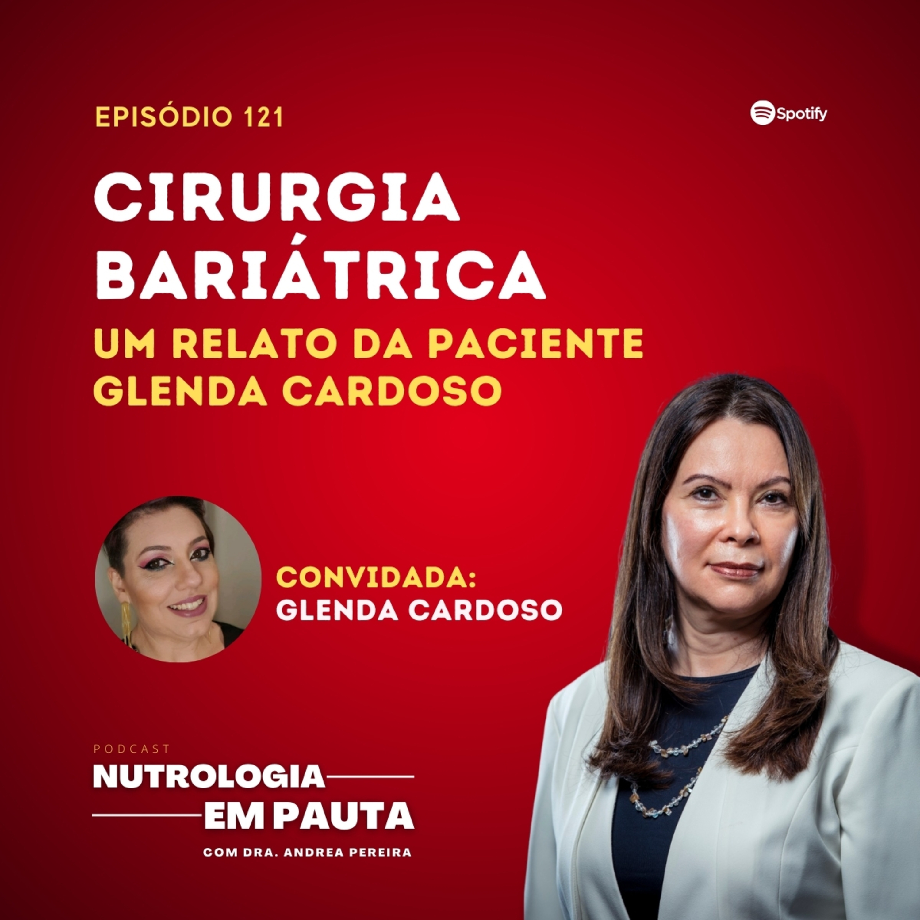 Nutrologia em Pauta #121: Cirurgia bariátrica (Um relato da paciente Glenda Cardoso) episode artwork