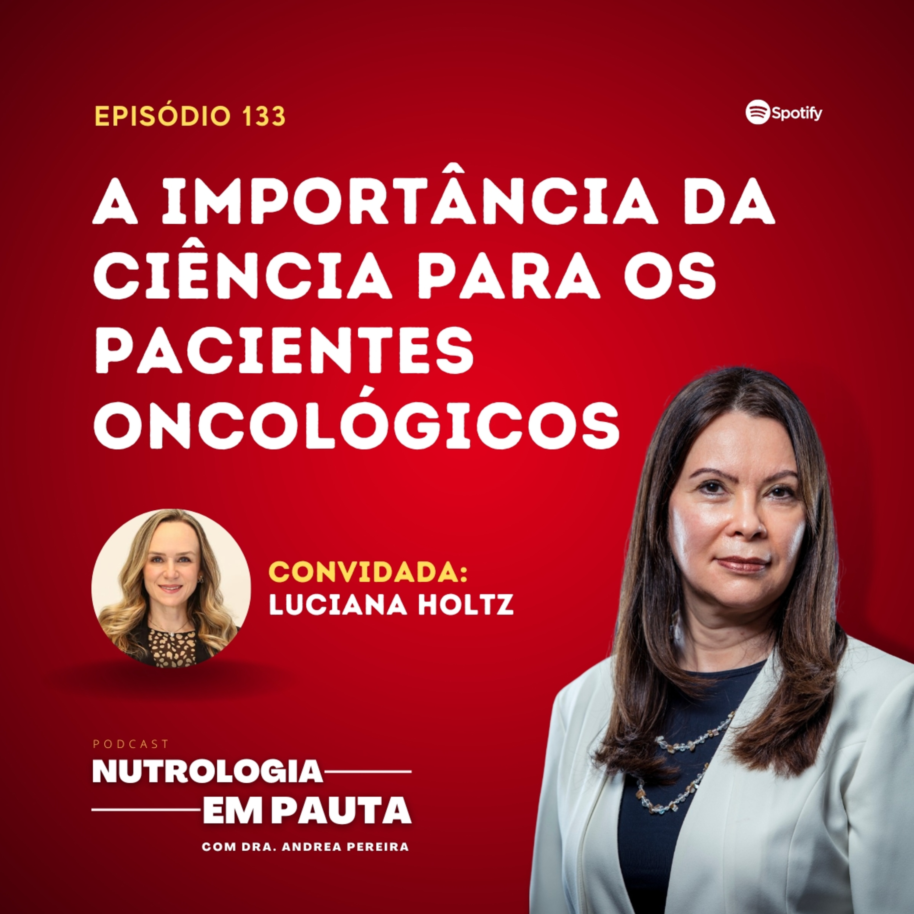 Nutrologia em Pauta #133: A importância da ciência para os pacientes oncológicos episode artwork