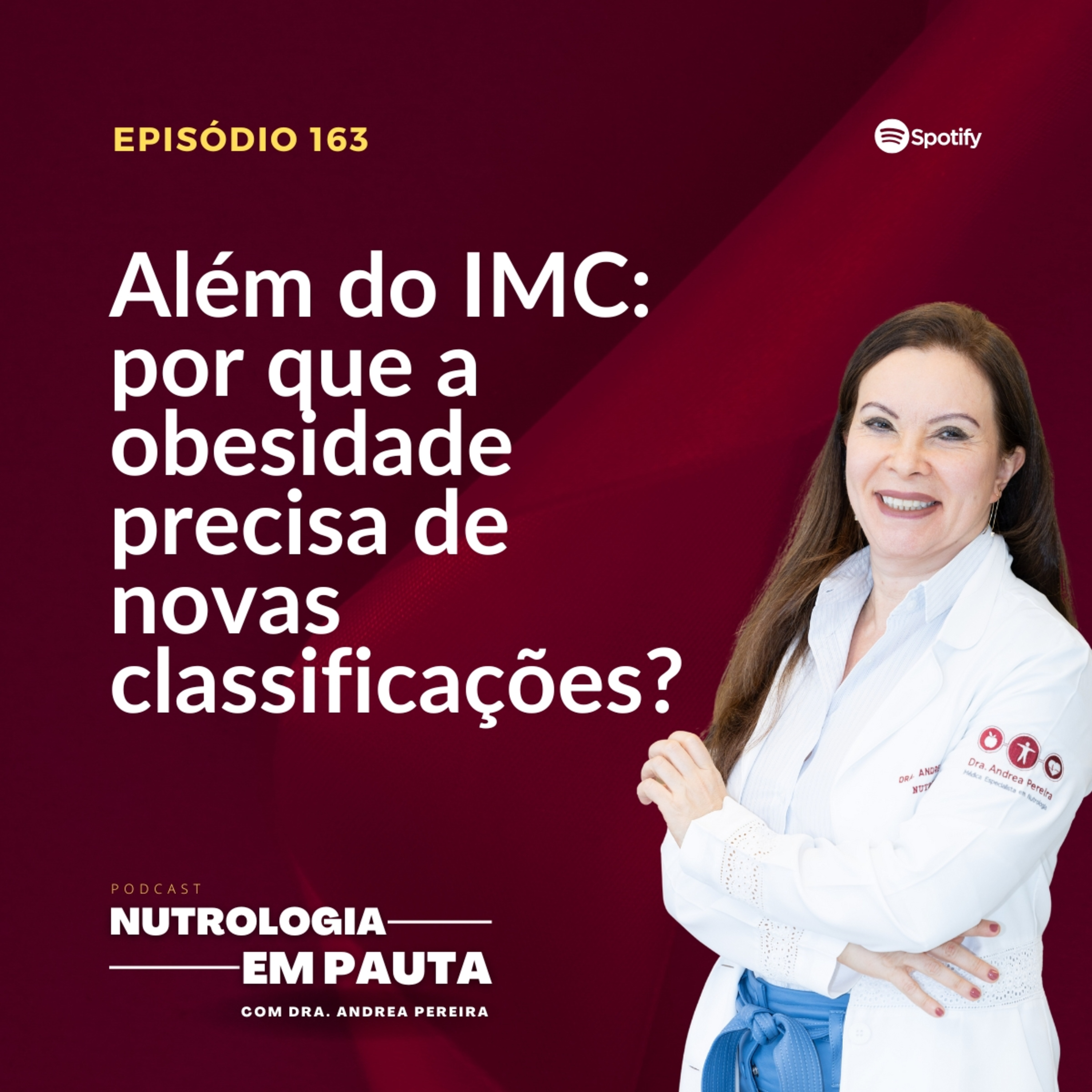 Nutrologia em Pauta #163: Além do IMC (Por que a obesidade precisa de novas classificações?)  episode artwork