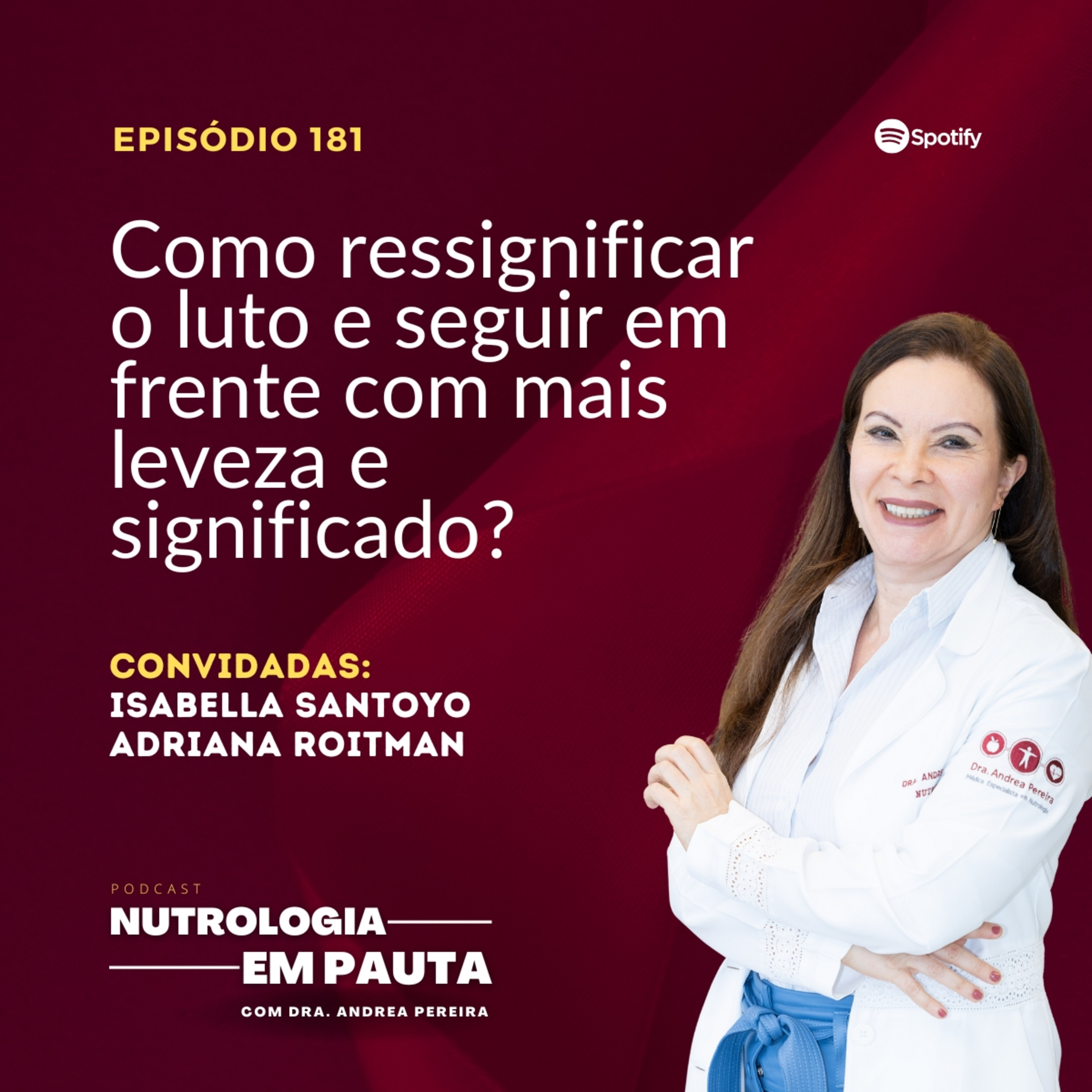 Nutrologia em Pauta #181: Como ressignificar o luto e seguir em frente com mais leveza e significado? episode artwork