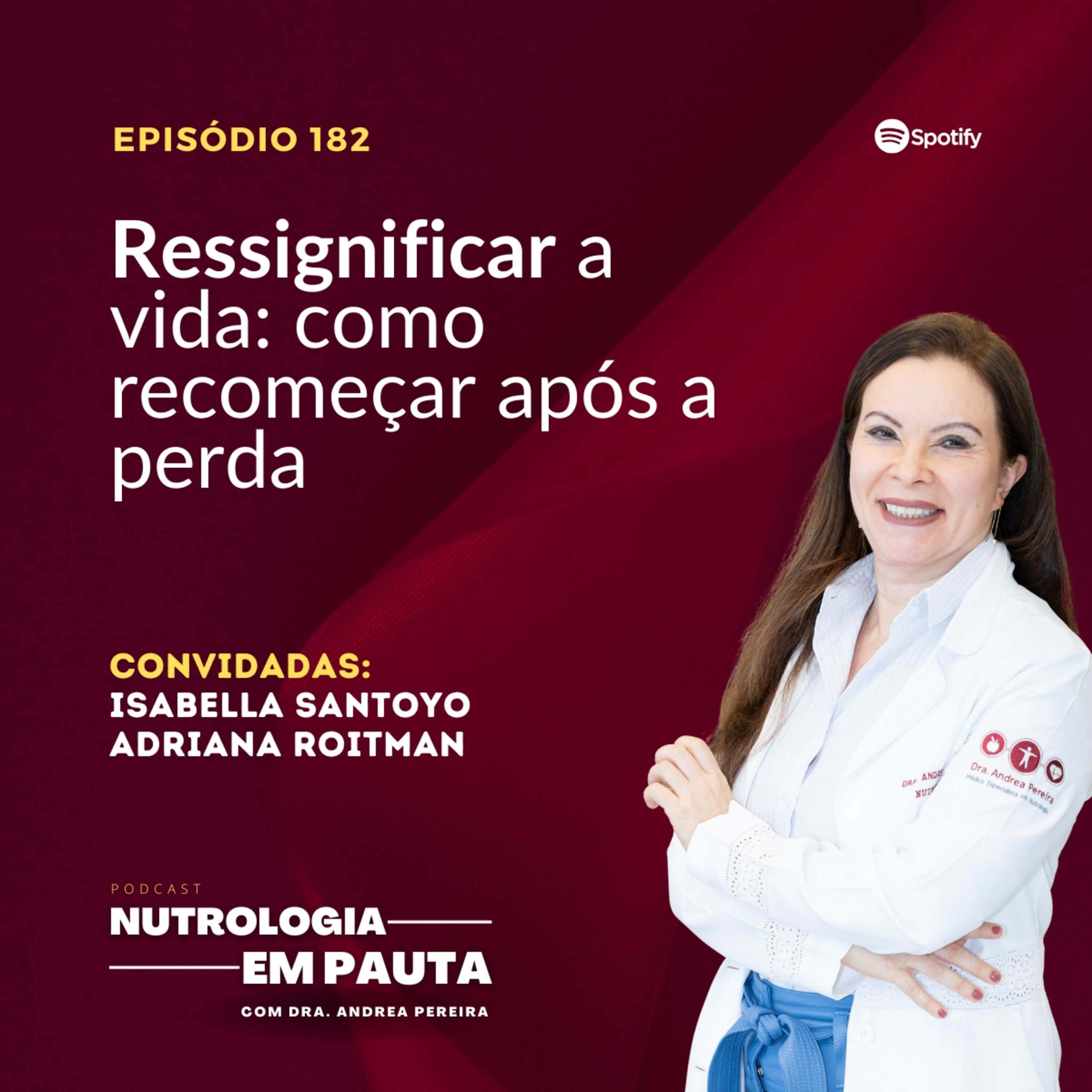 Nutrologia em Pauta #182: Ressignificar a vida (como recomeçar após a perda) episode artwork