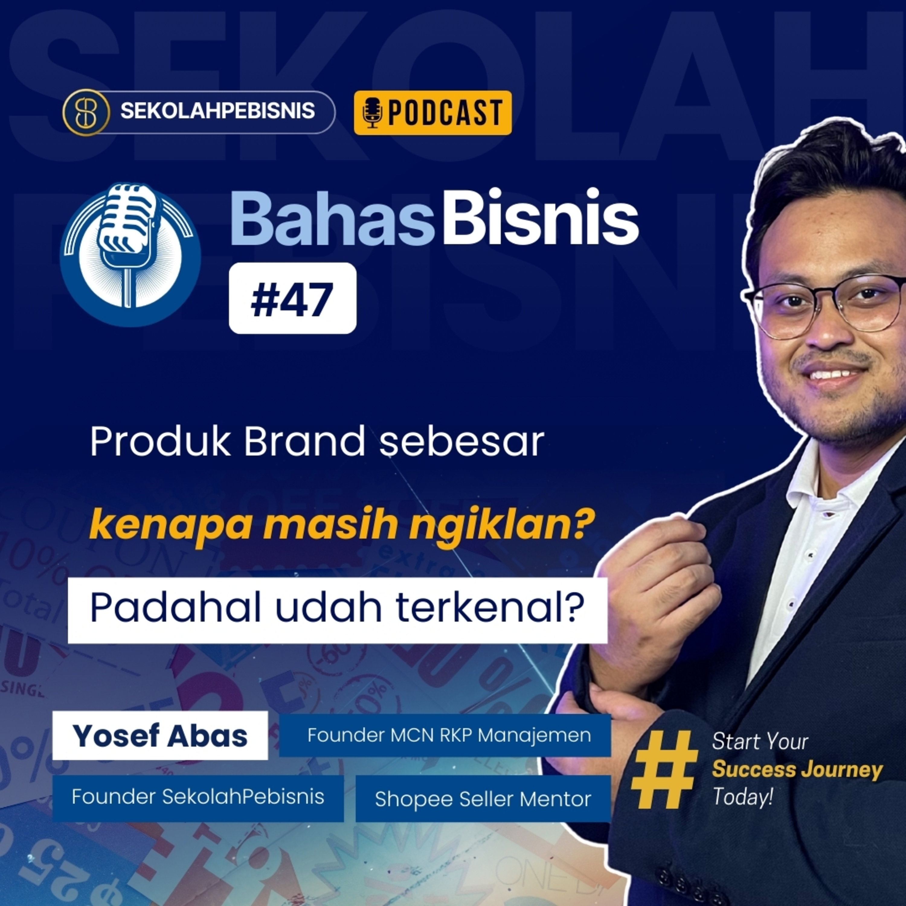 #BahasBisnis [Ep 47] : Produk Brand sebesar kenapa masih ngiklan? Padahal udah terkenal? 