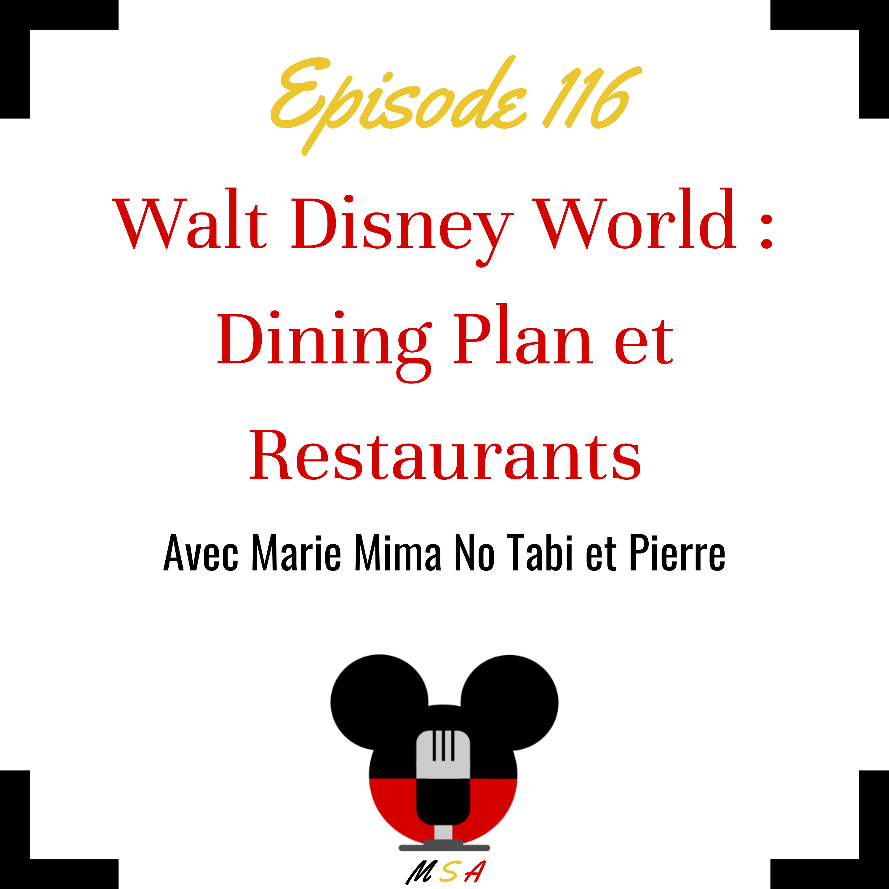 Episode 116 : Walt Disney World : Dining Plan et Restaurants