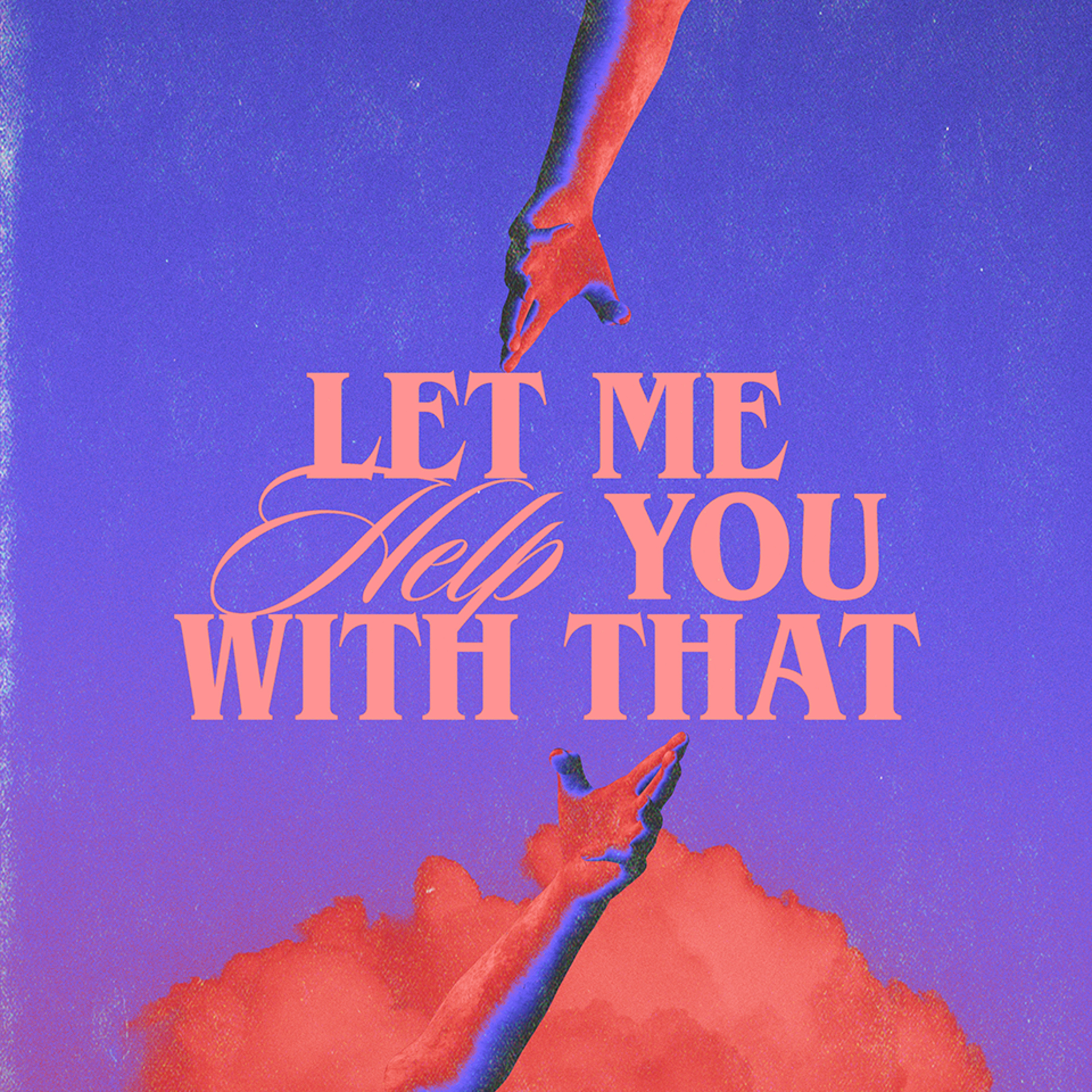 Let Me Help You Carry That | Let Me Help You With That | Pastor Dan Dean episode artwork