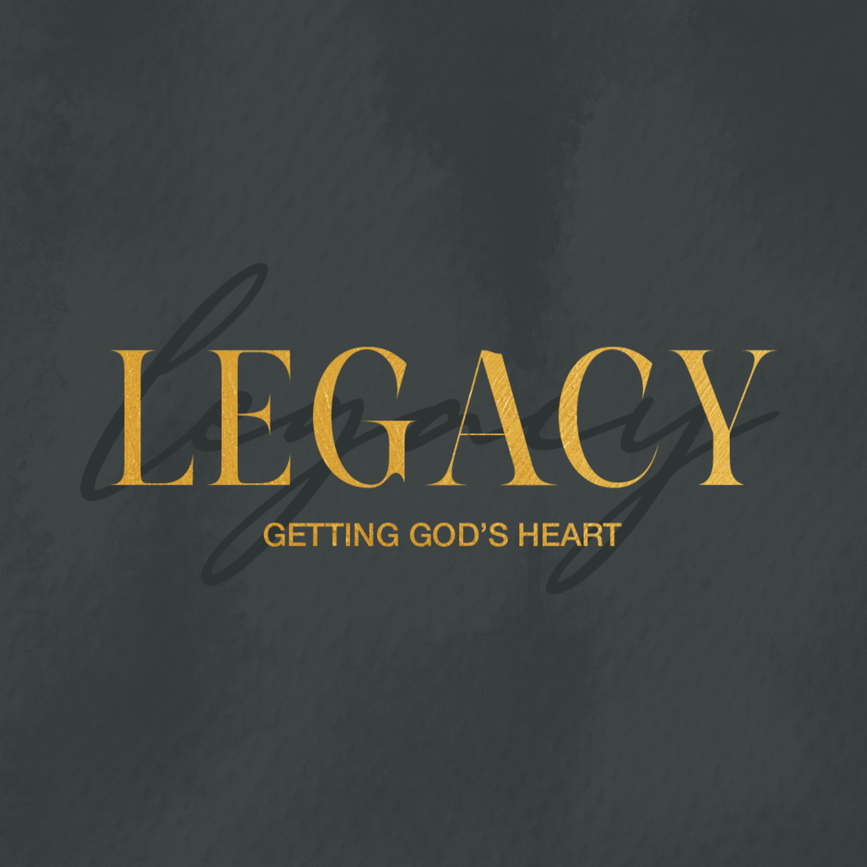 Getting God's Heart | Legacy Sunday | Pastor Dusty Dean episode artwork