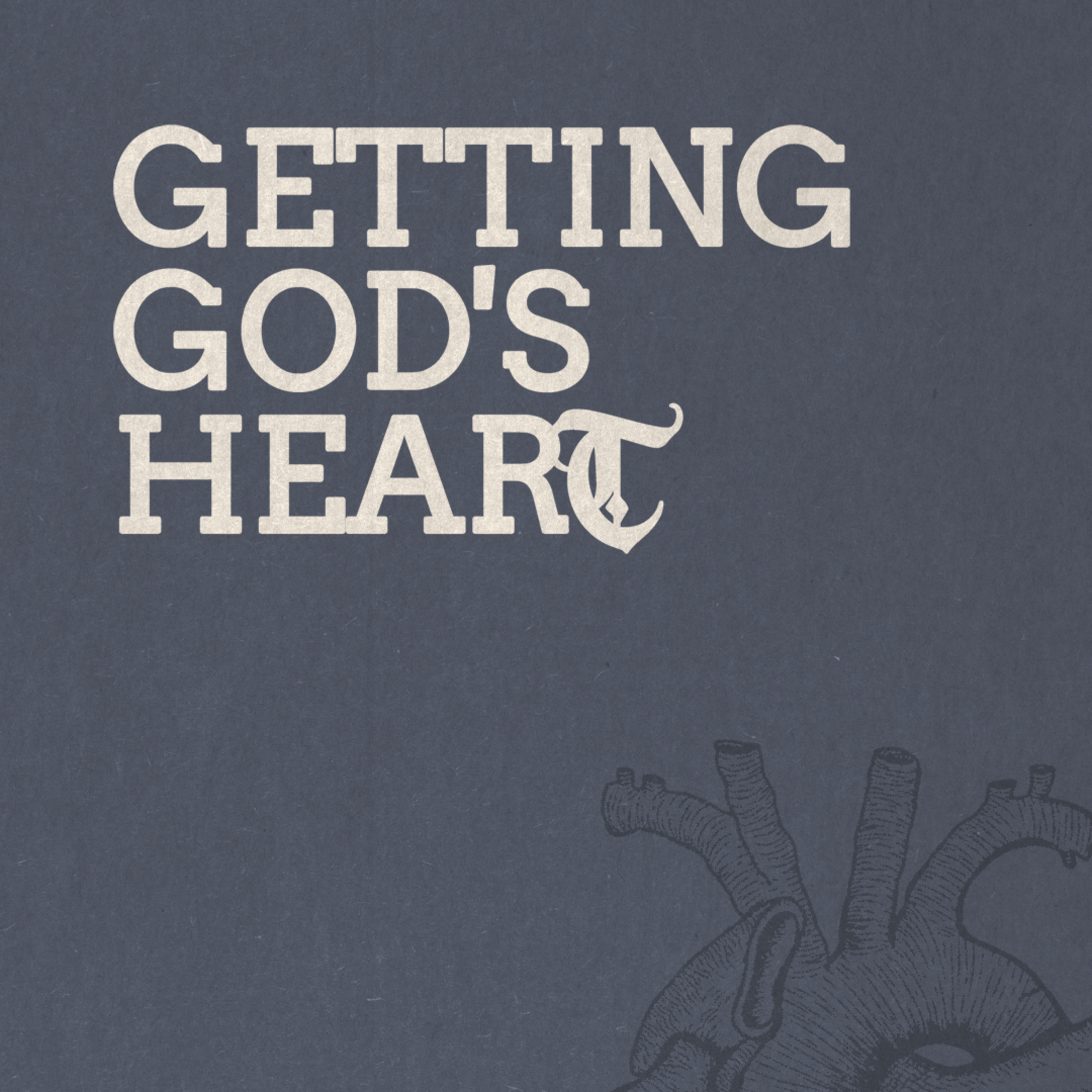 It Starts with the Heart | Getting God's Heart | Pastor Dusty Dean episode artwork
