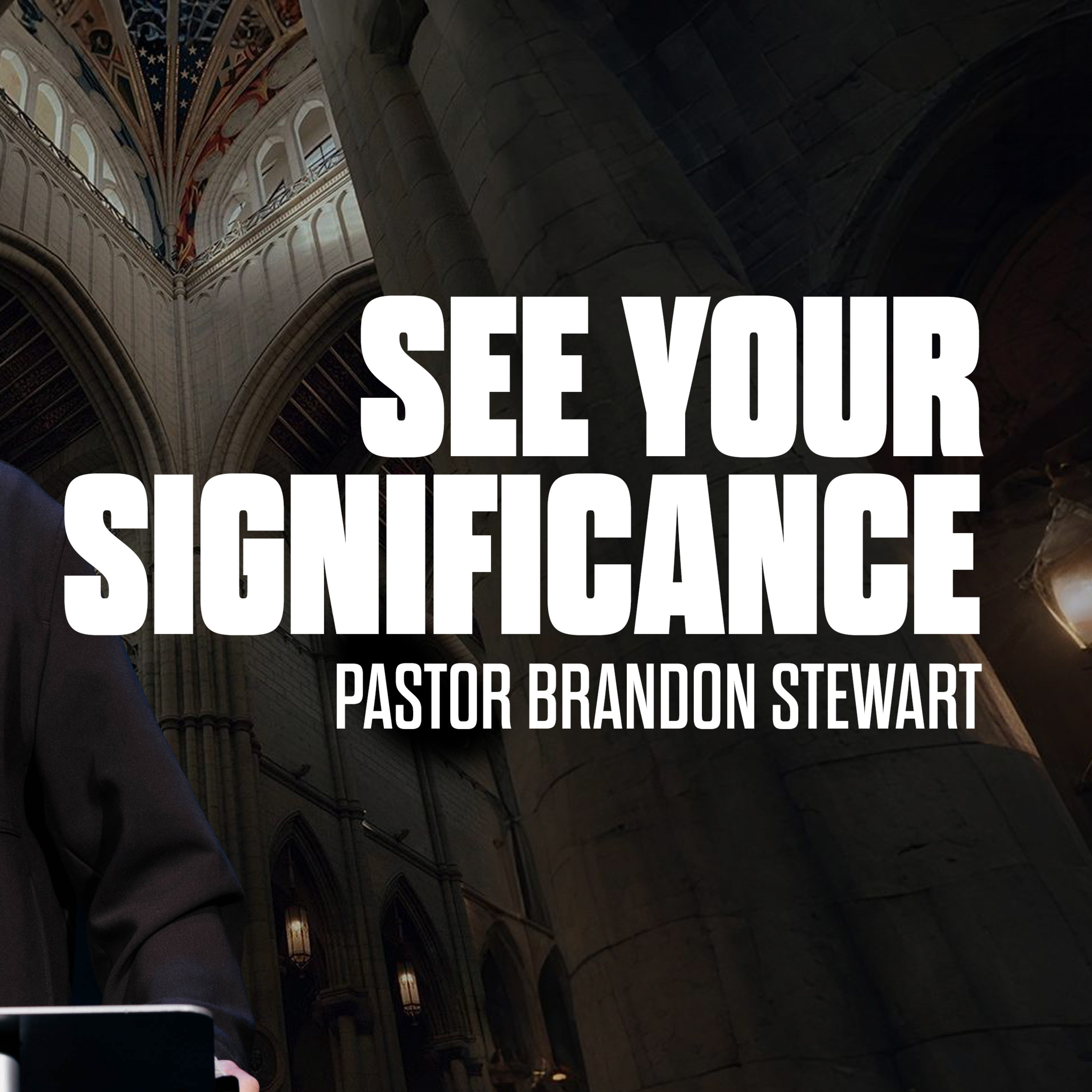 See Your Significance | Pastor Brandon Stewart