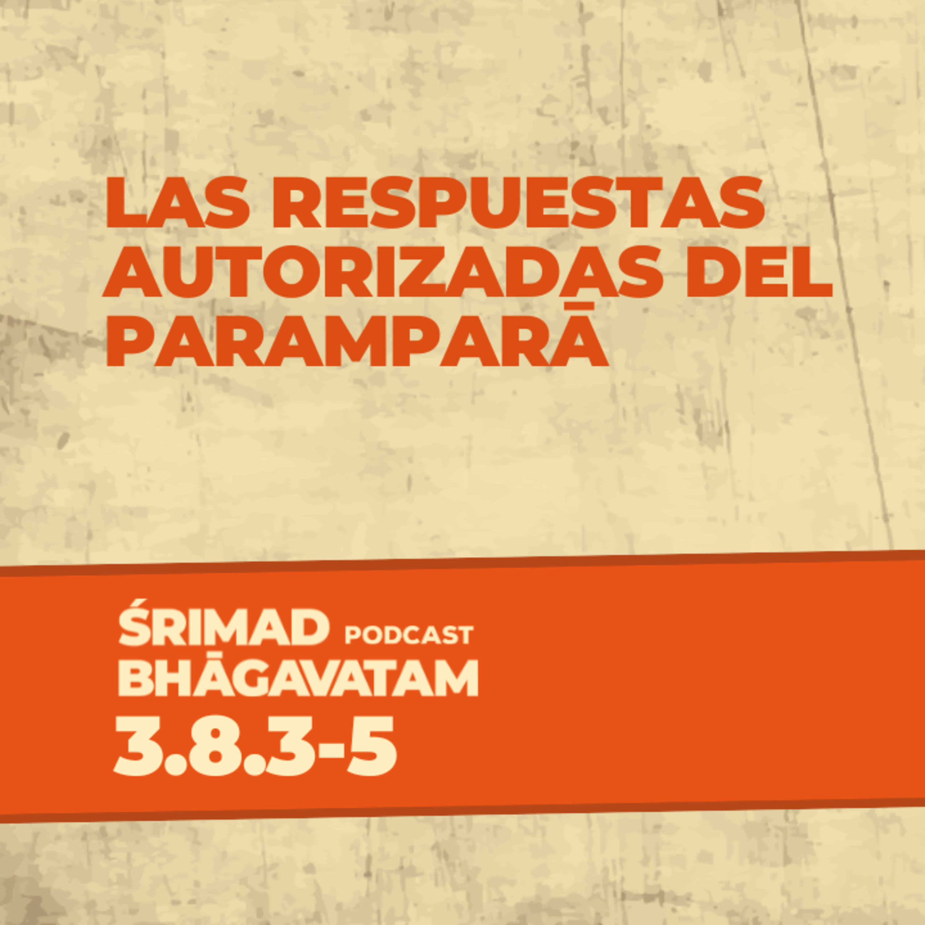Las respuestas autorizadas del paramparā - Ś.B. 3.8.3-5
