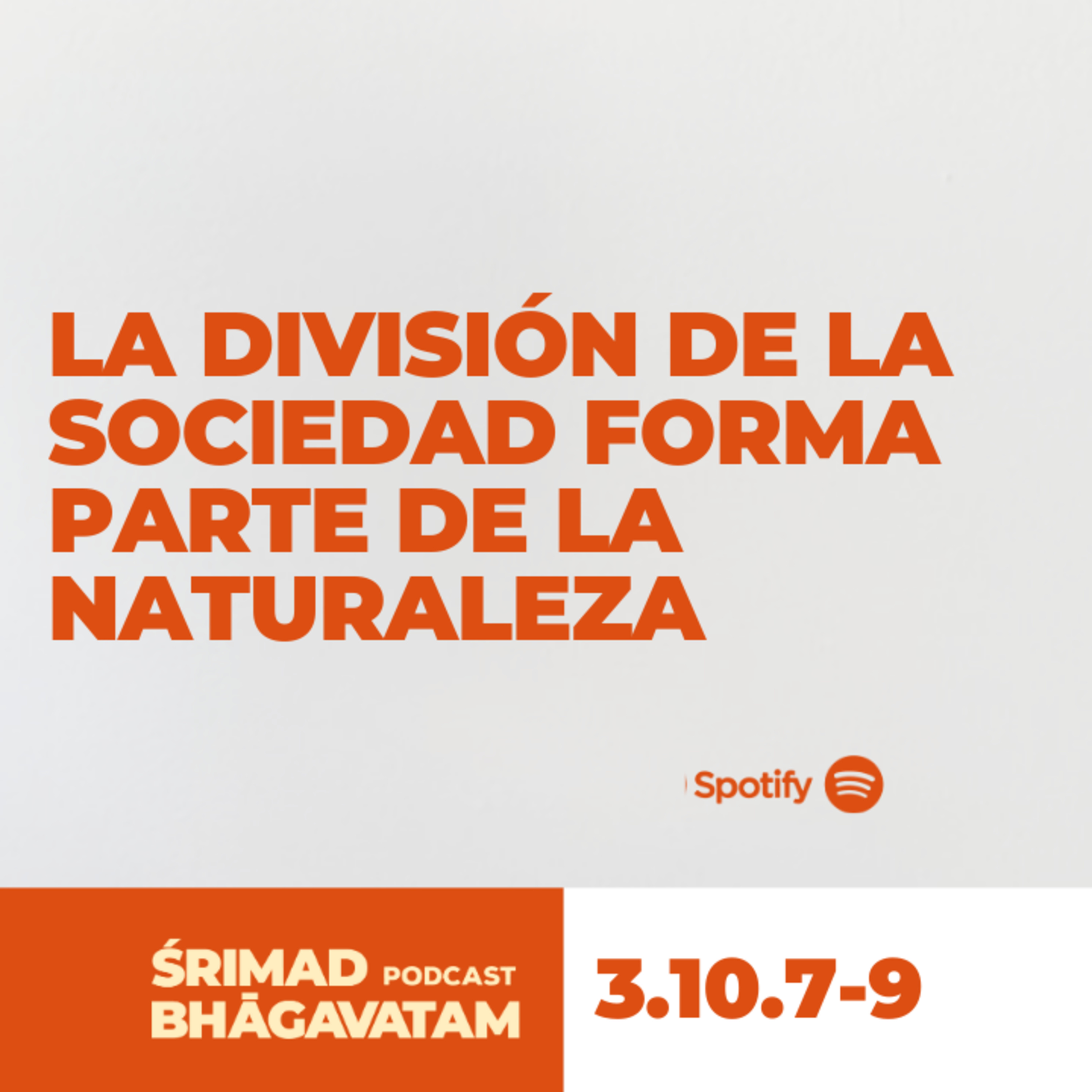 La división de la sociedad forma parte de la naturaleza - Ś.B. 3.10.7-9 episode artwork