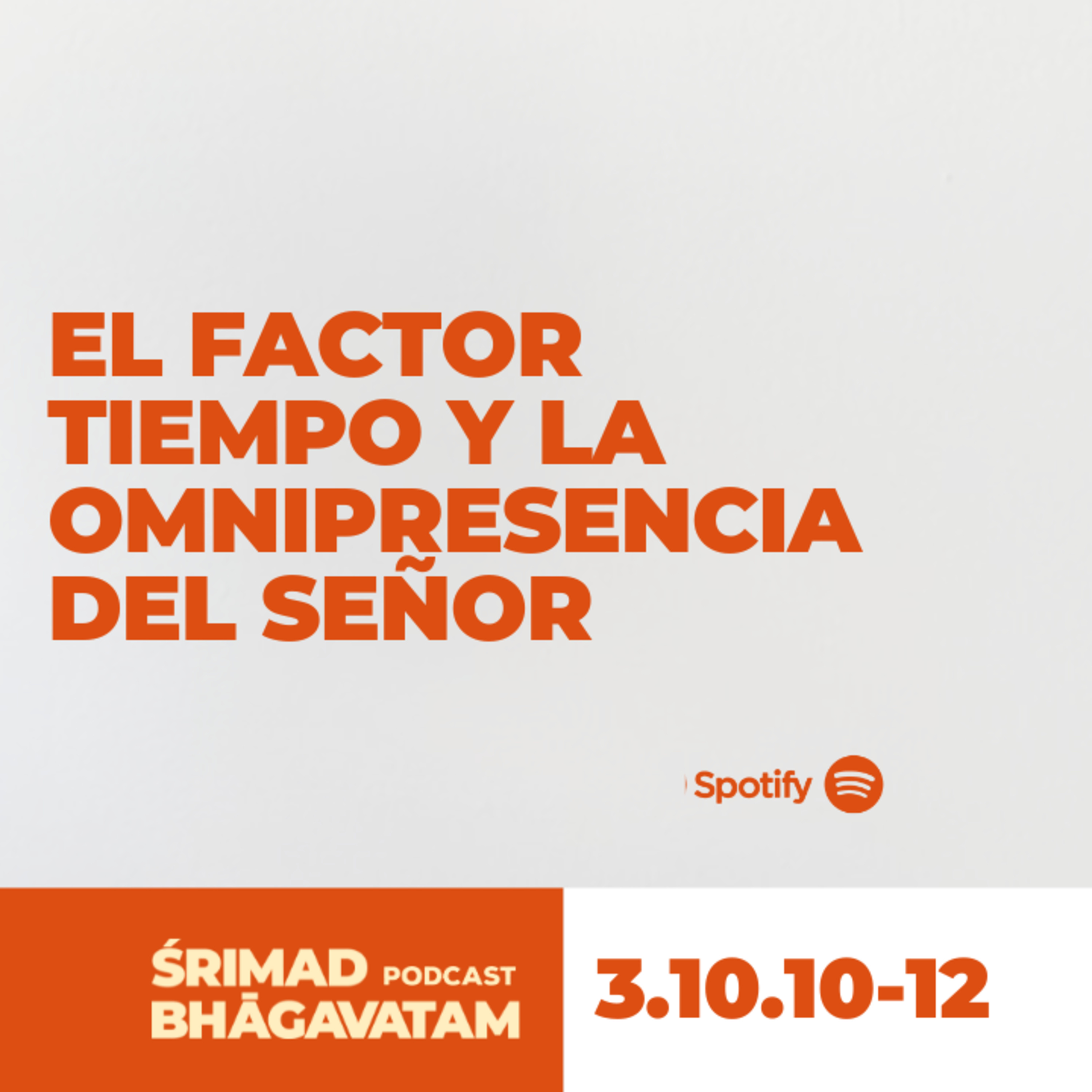 El factor tiempo y la omnipresencia del Señor - Ś.B. 3.10.10-12 episode artwork