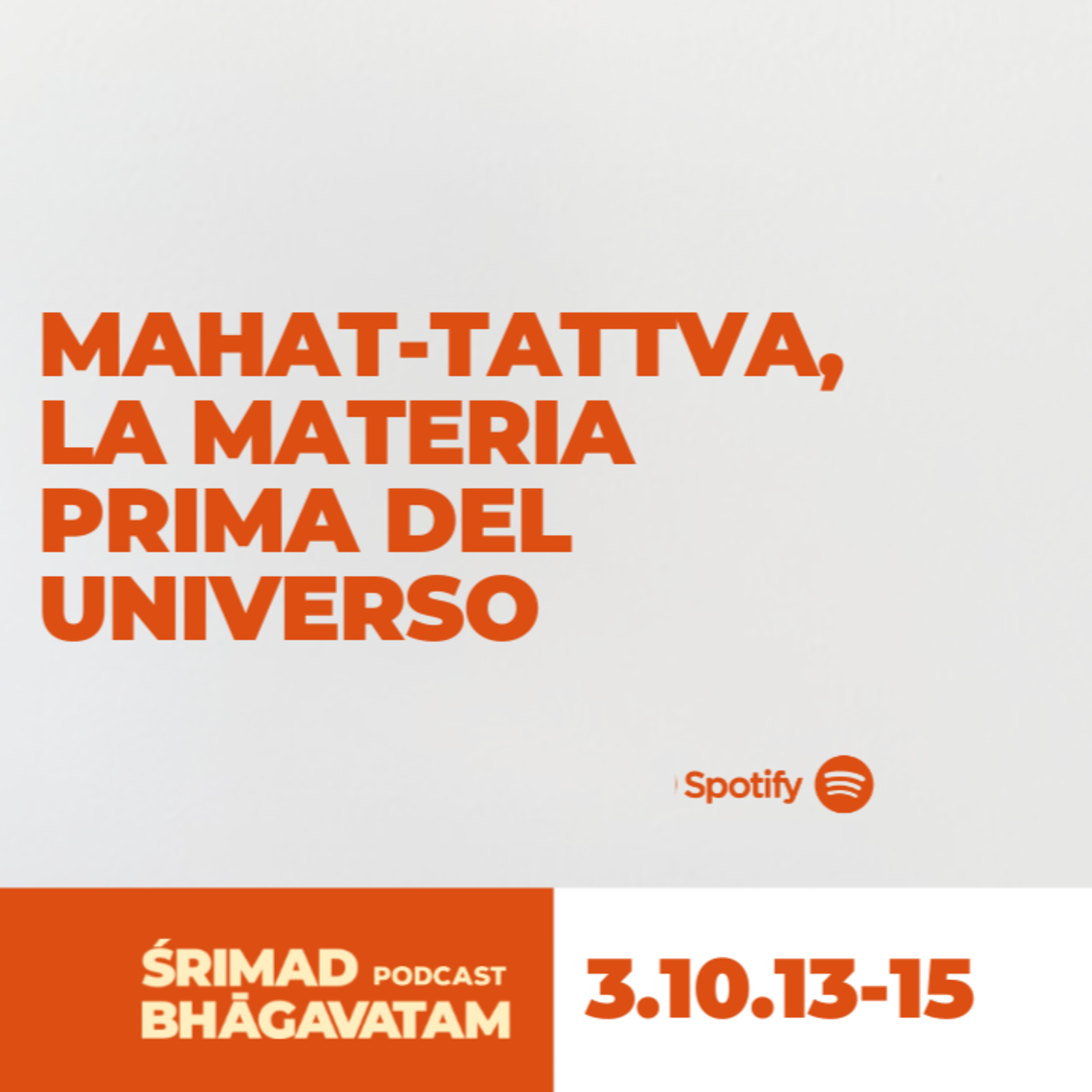 Mahat-tattva, la materia prima del universo - Ś.B. 3.10.13-15 episode artwork