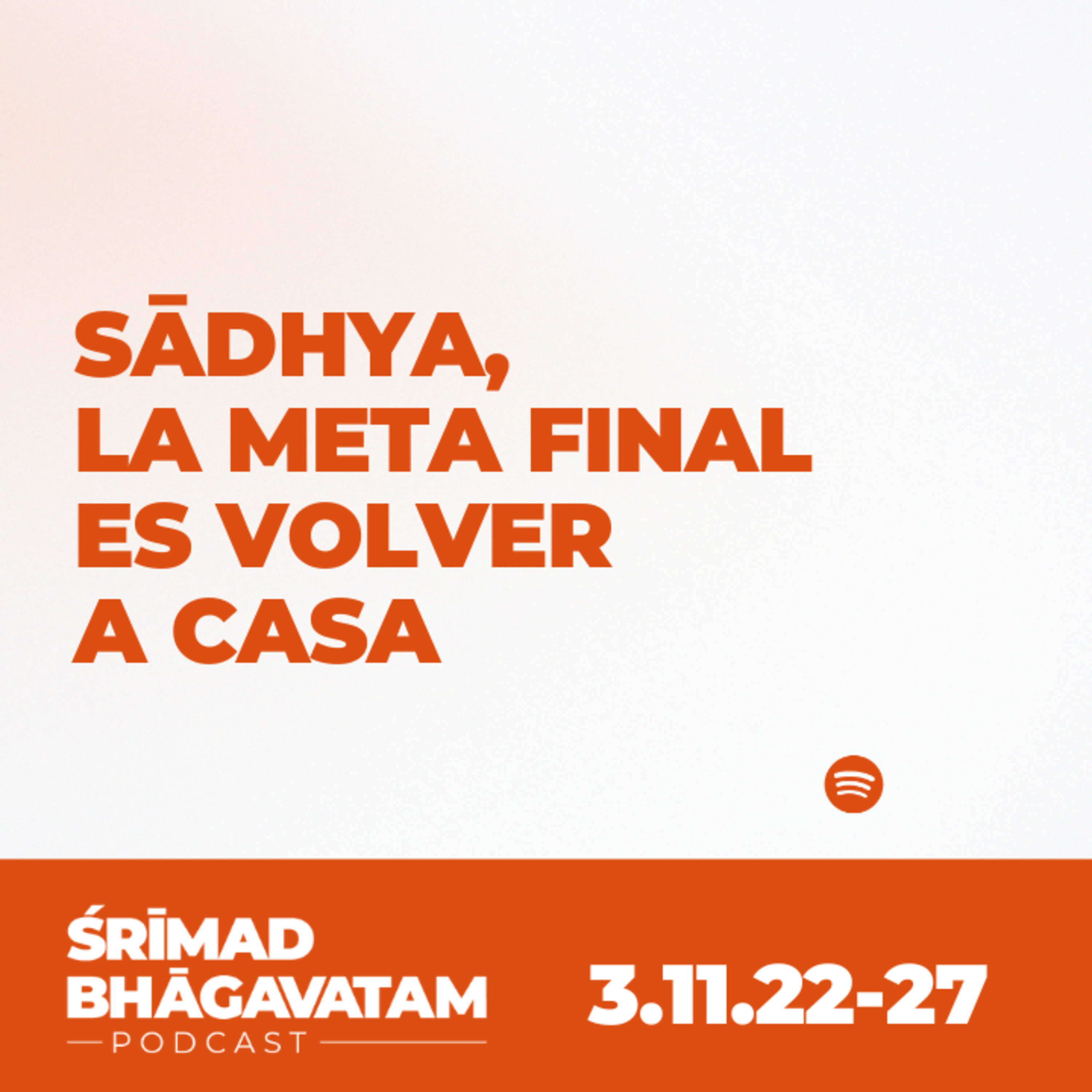 Sādhya, la meta final es volver a Casa - Ś.B. 3.11.22-27 episode artwork