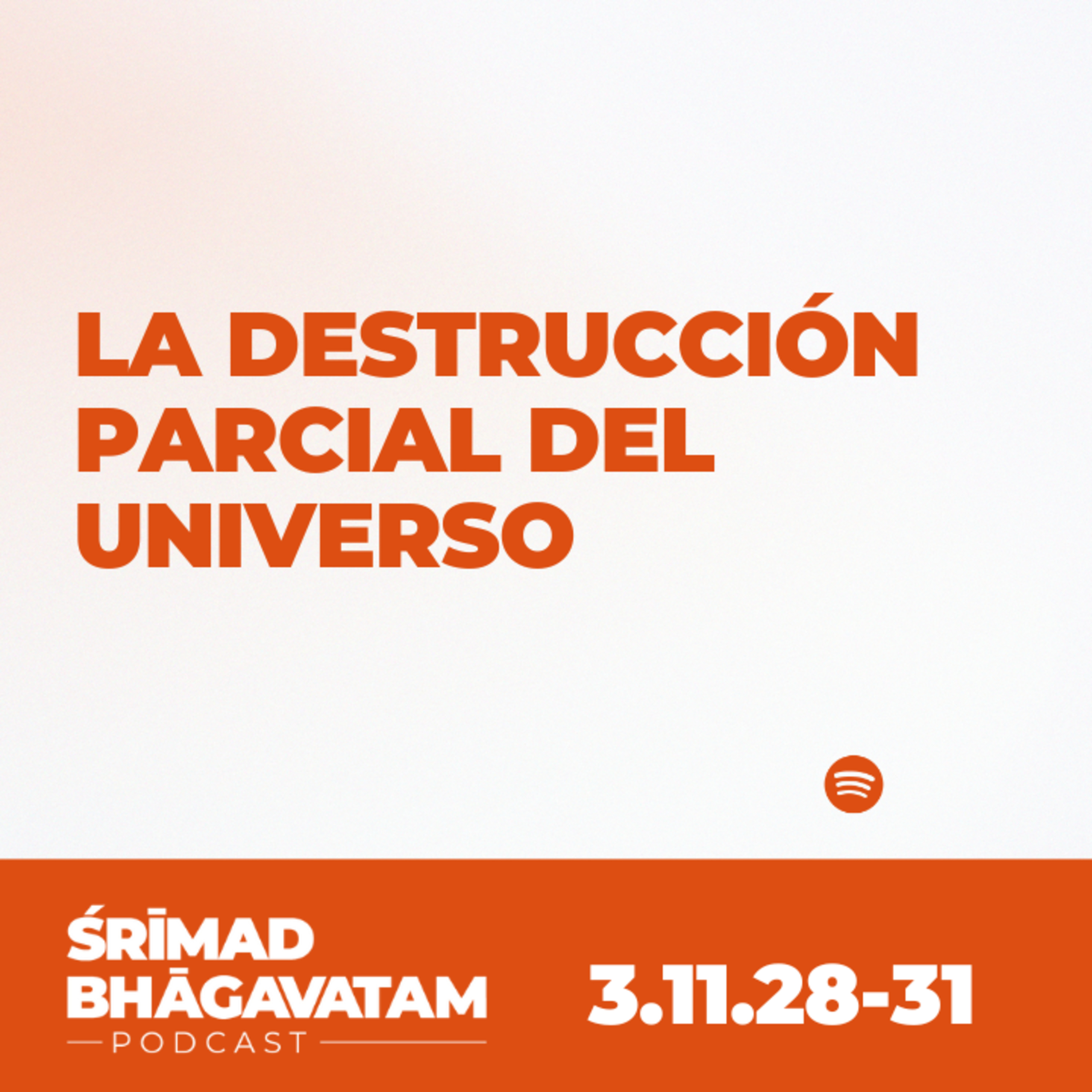 La destrucción parcial del universo - Ś.B. 3.11.28-31 episode artwork