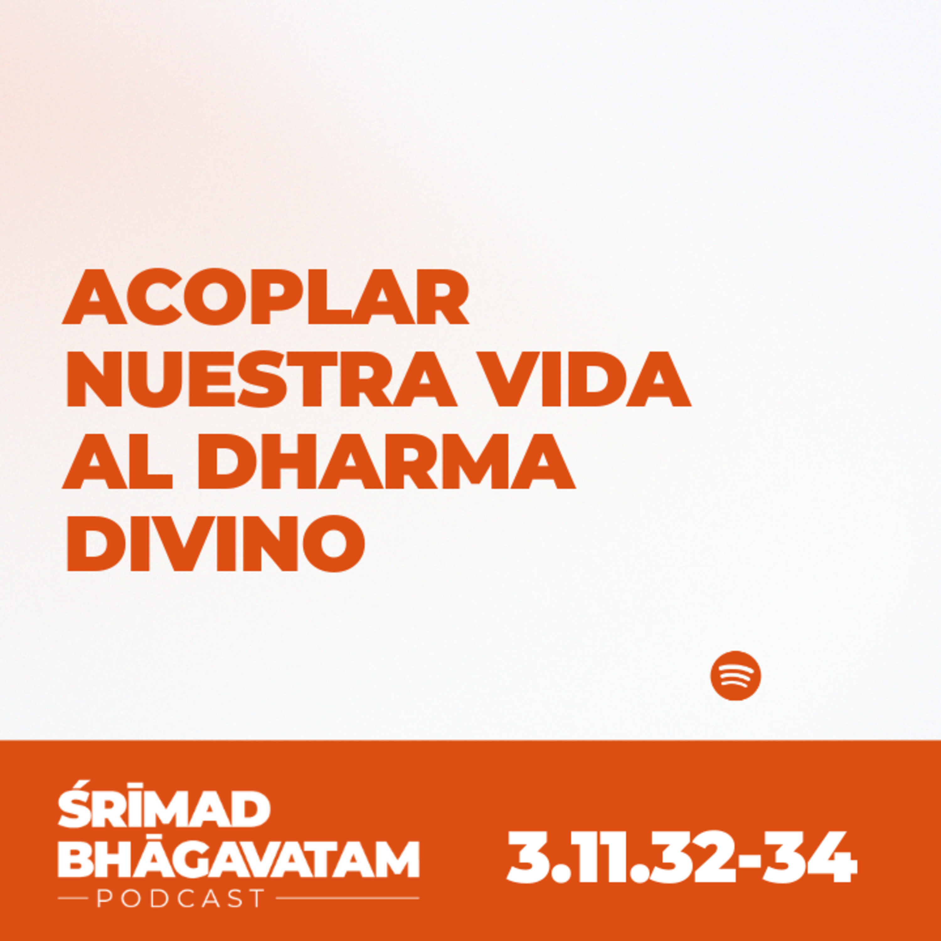 Acoplar nuestra vida al Dharma divino - Ś.B. 3.11.32-34 episode artwork