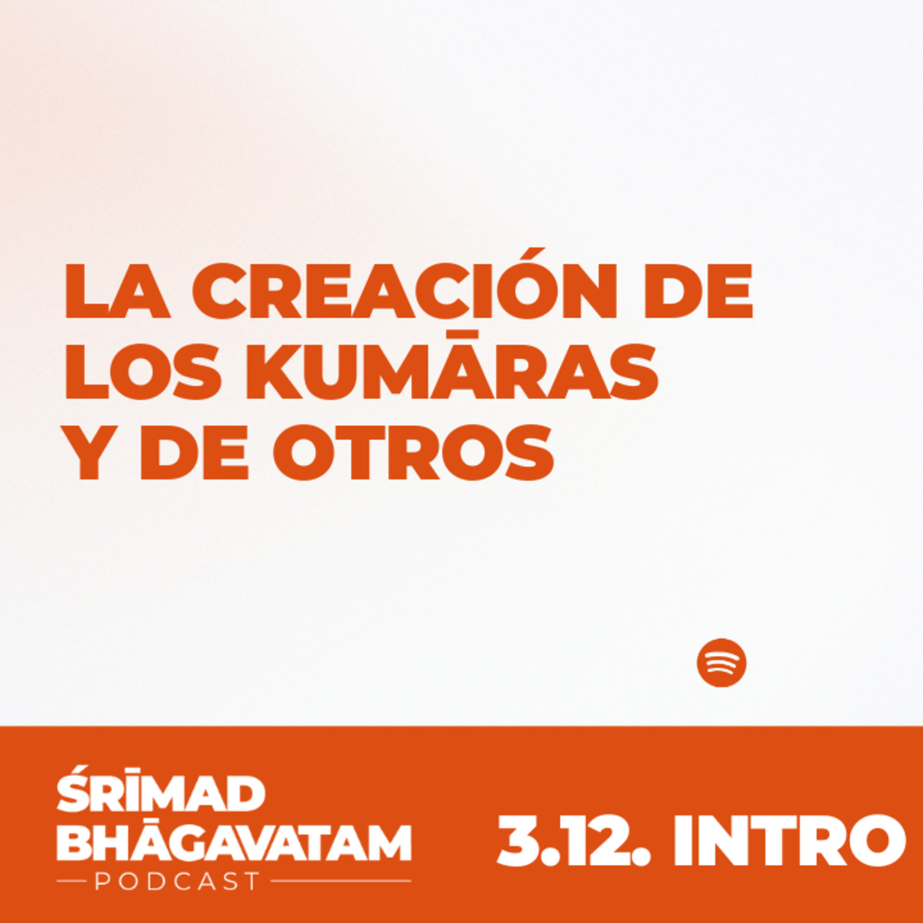 La creación de los Kumāras y de otros - Ś.B. 3.12. Intro episode artwork