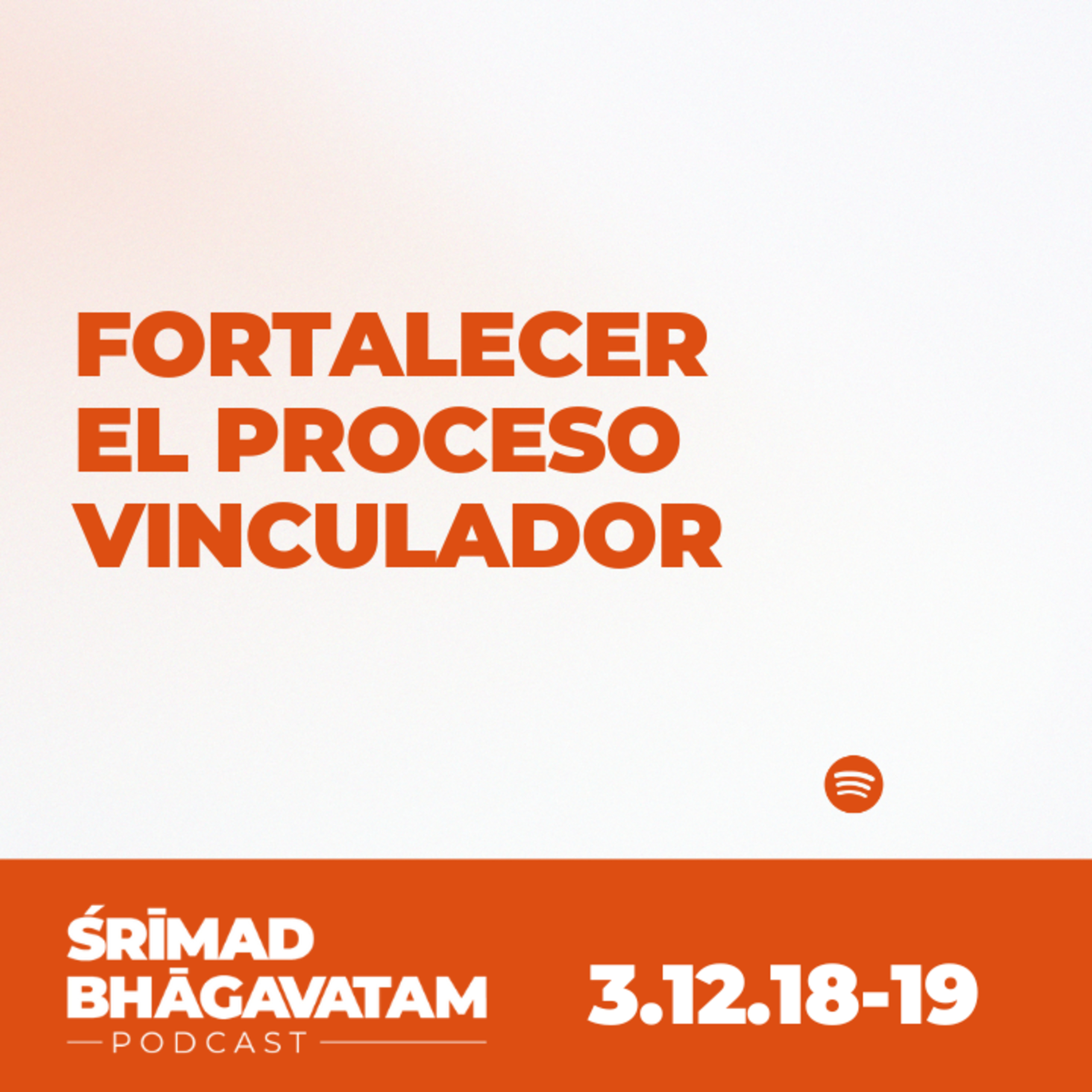 Fortalecer el proceso vinculador - Ś.B.3.12.18-19 episode artwork