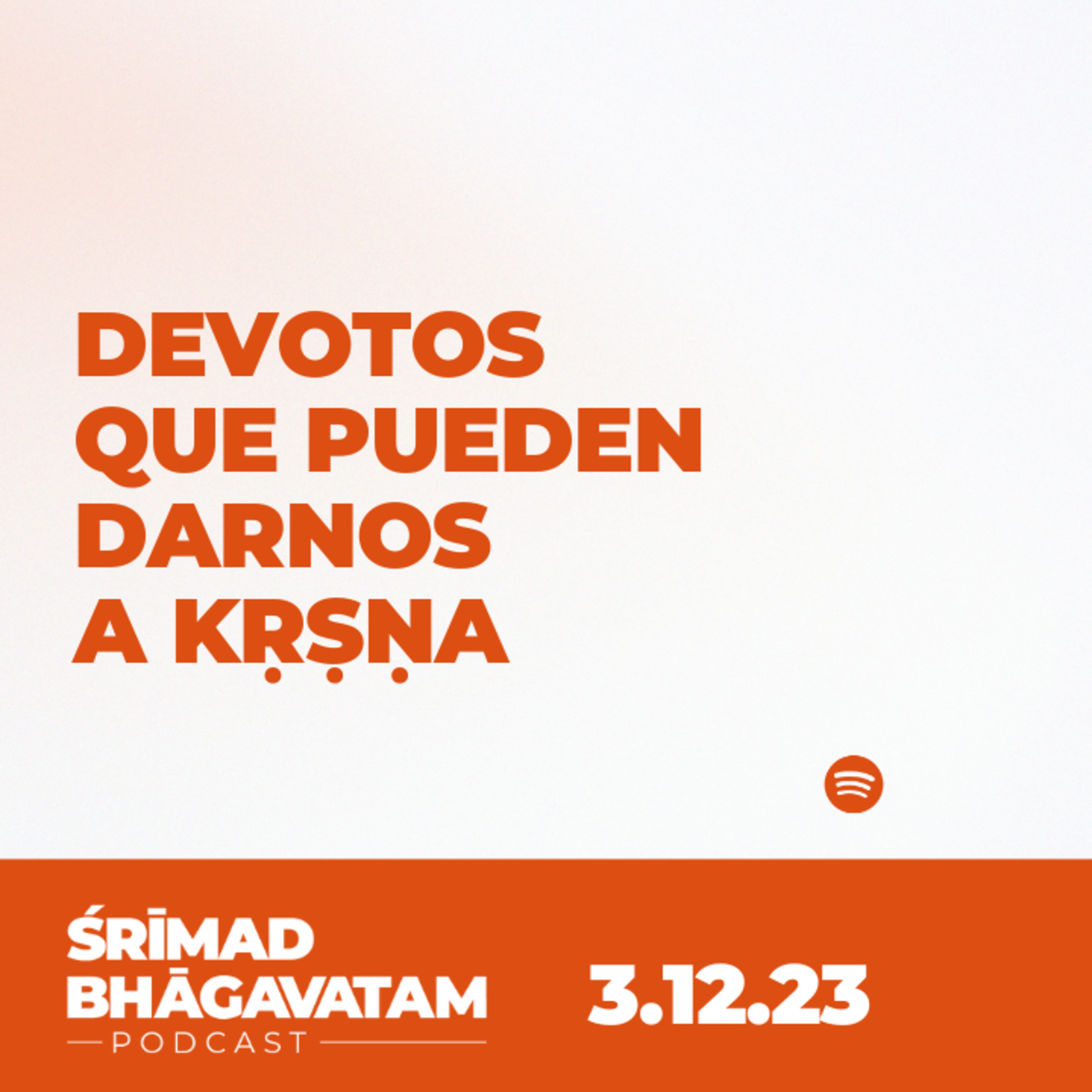 Devotos que pueden darnos a Kṛṣṇa - Ś.B. 3.12.23 episode artwork