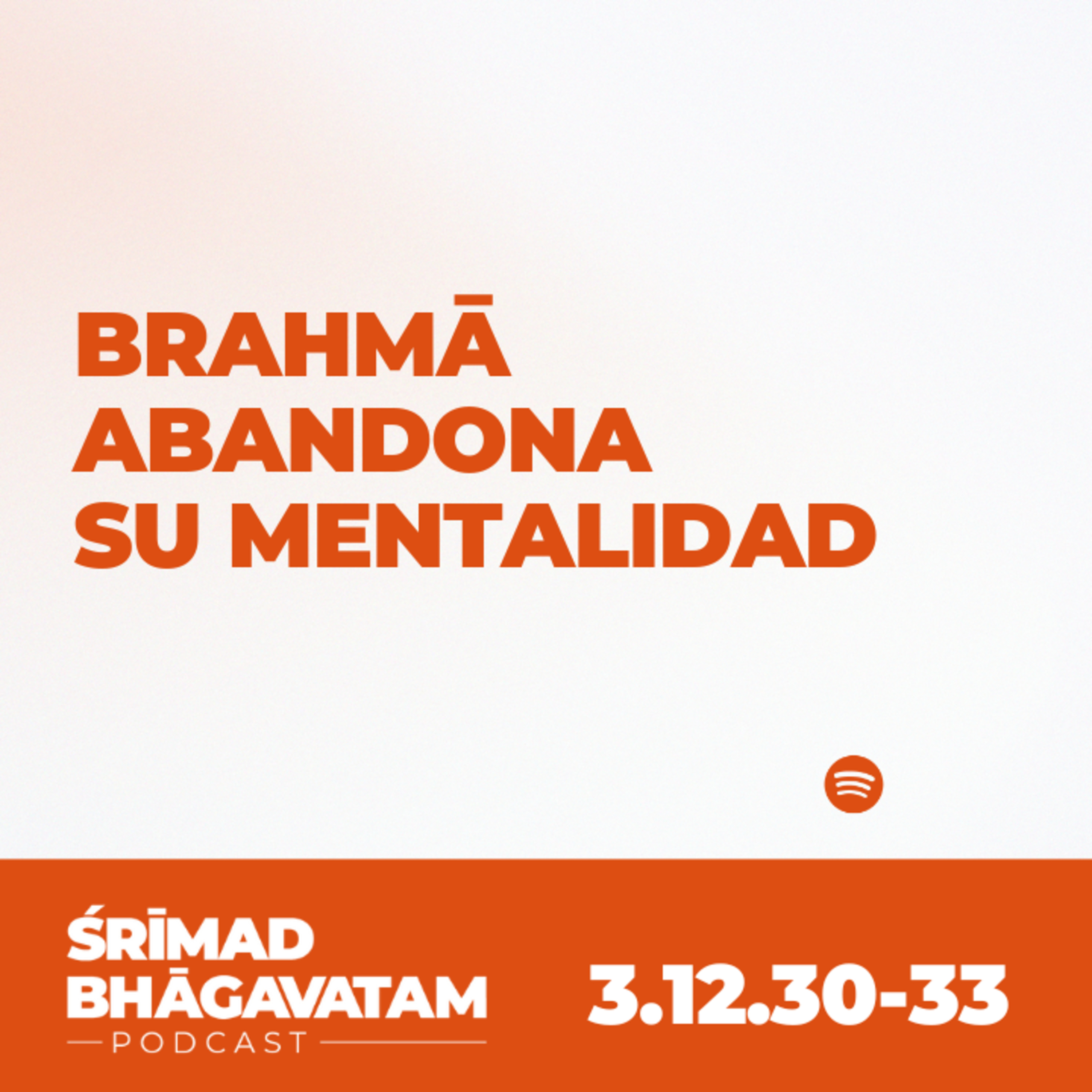 Brahmā abandona su mentalidad - Ś.B. 3.12.30-33 episode artwork