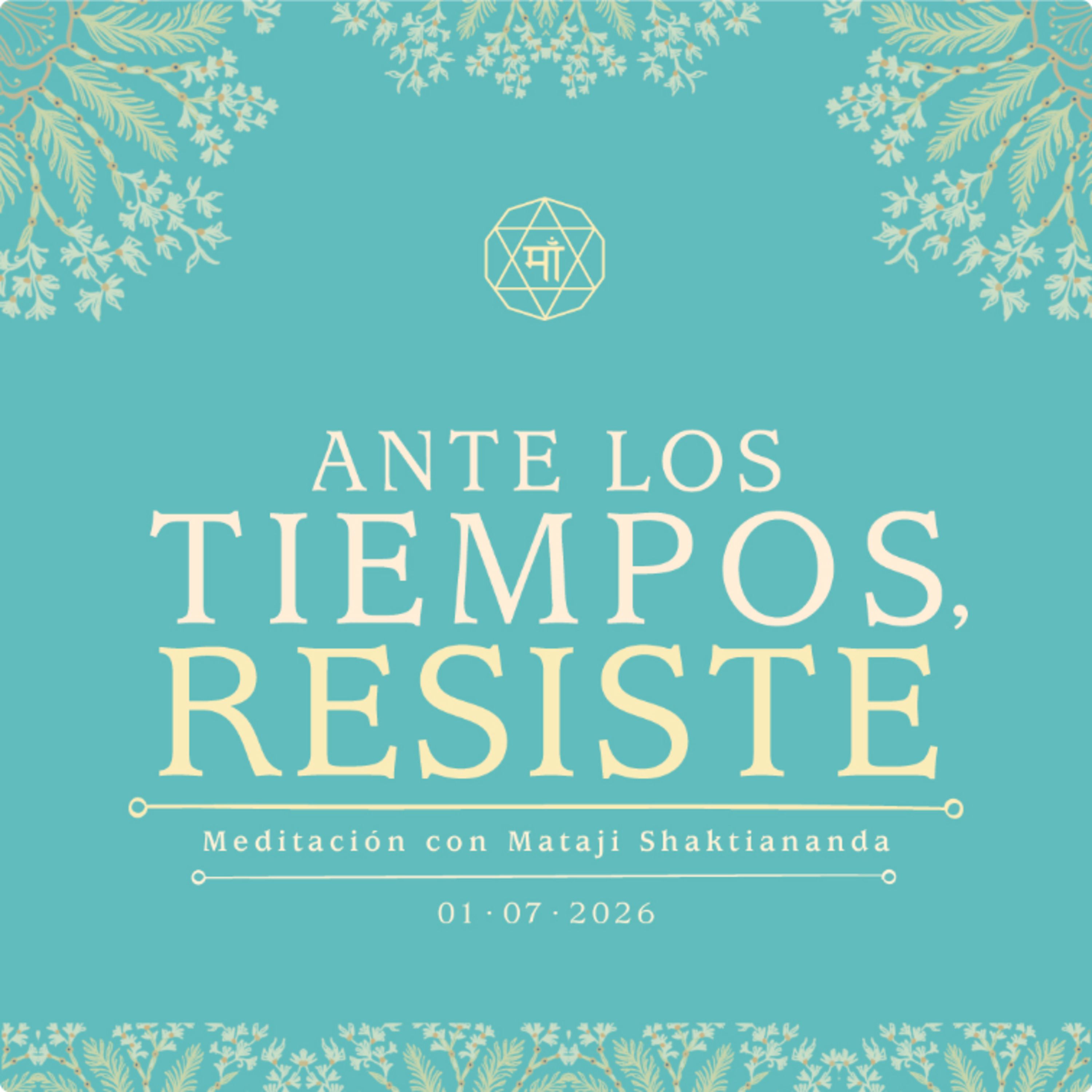 Ante los tiempos, resiste 