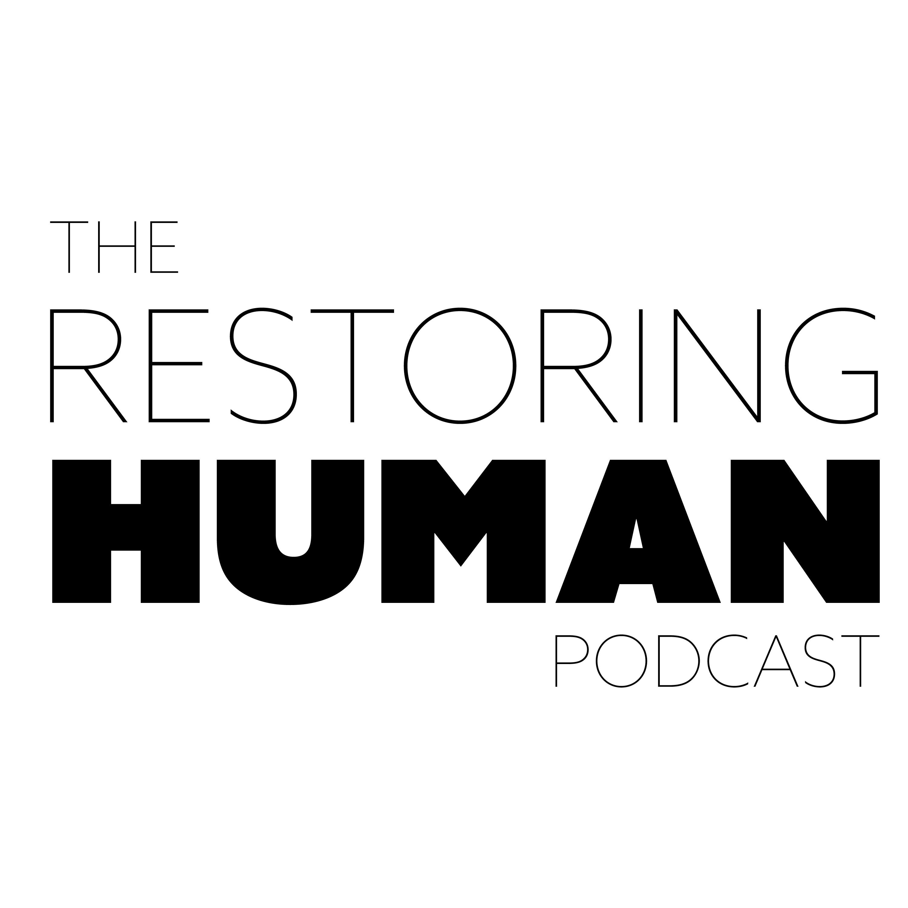 1-Restoring Human episode artwork