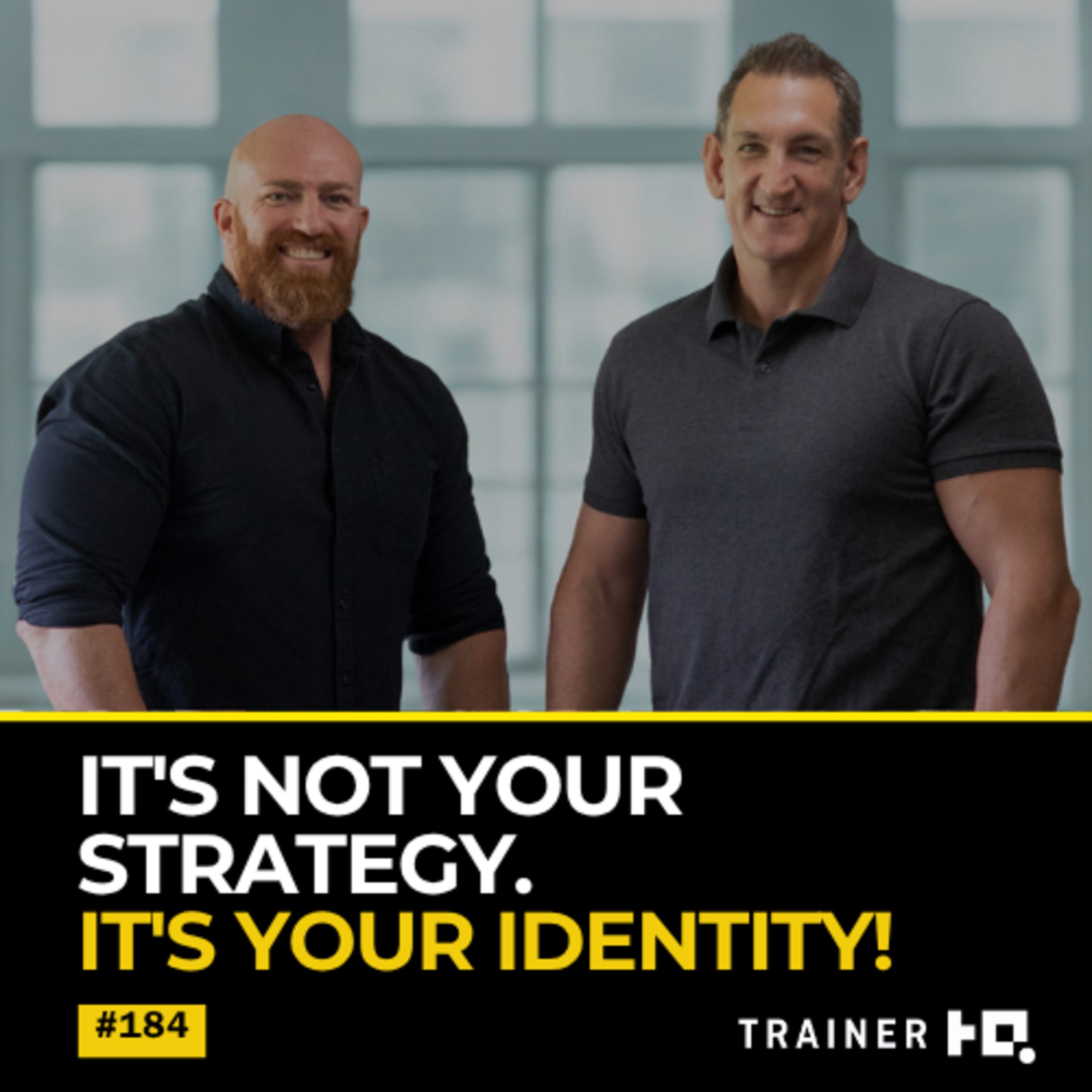 It's Not Your Strategy. It's Your Identity! #184 episode artwork