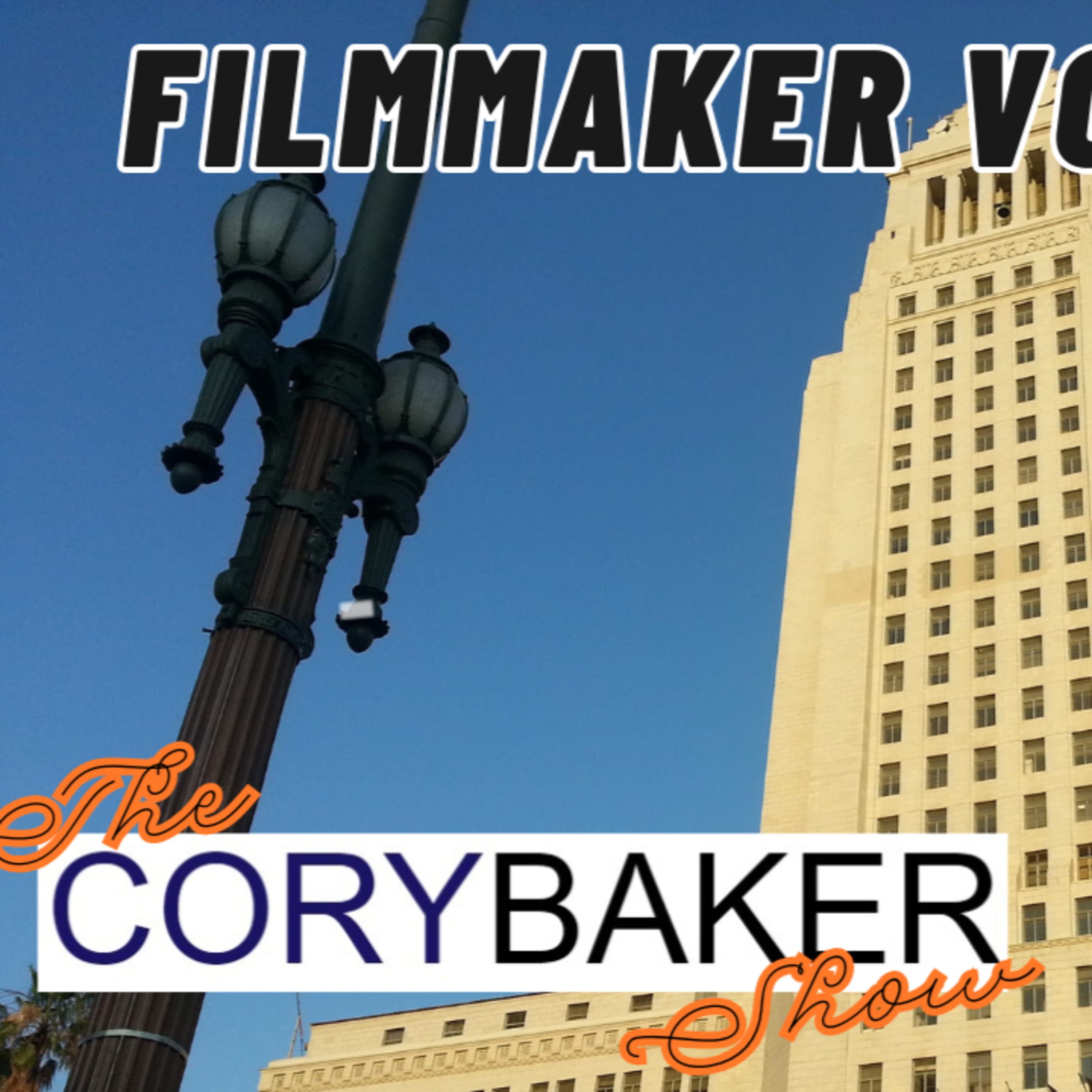 Los Angeles Filmmaker Voter Guide | The Cory Baker Show episode artwork