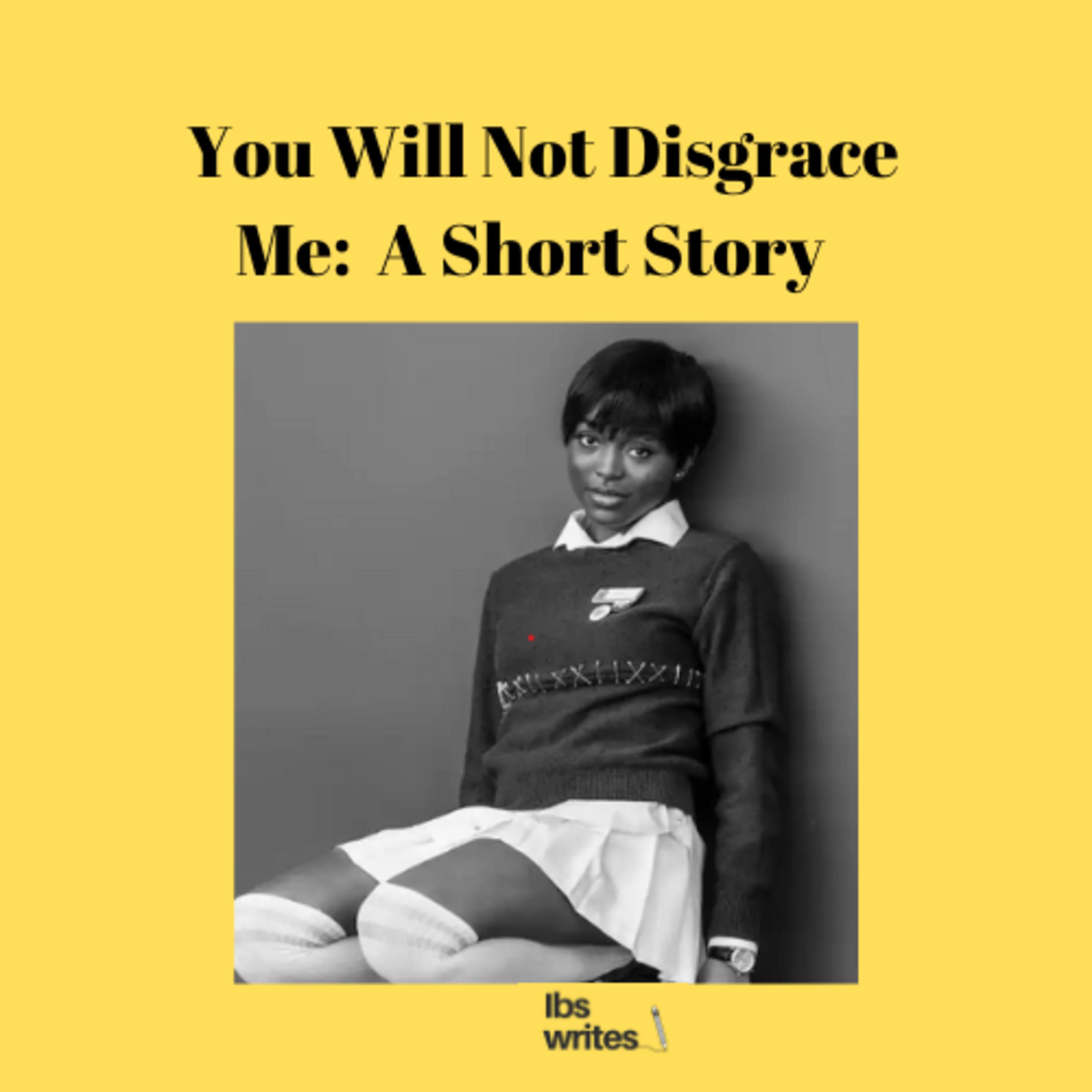 You Will Not Disgrace Me - A Short Story episode artwork
