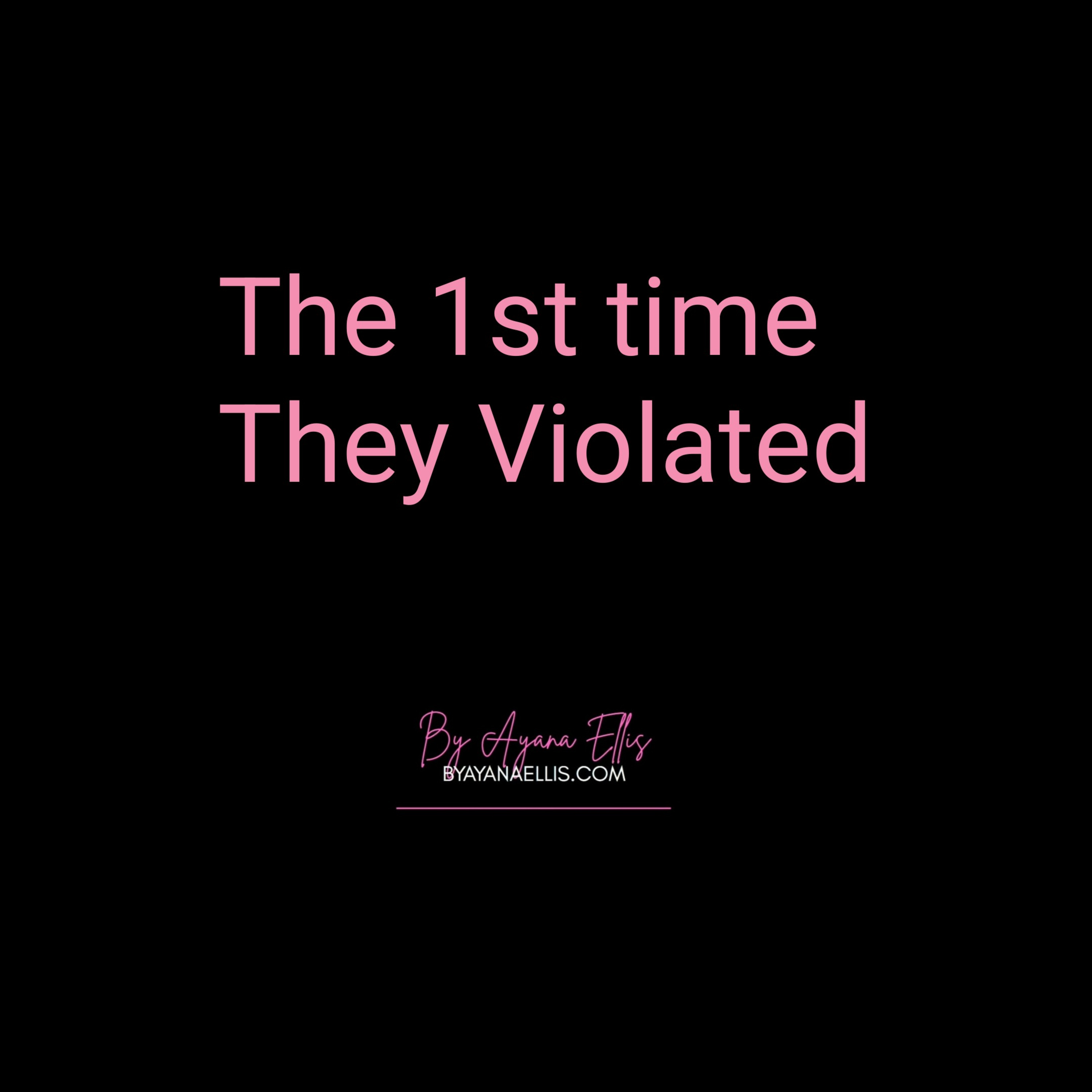 The First Time They Violated