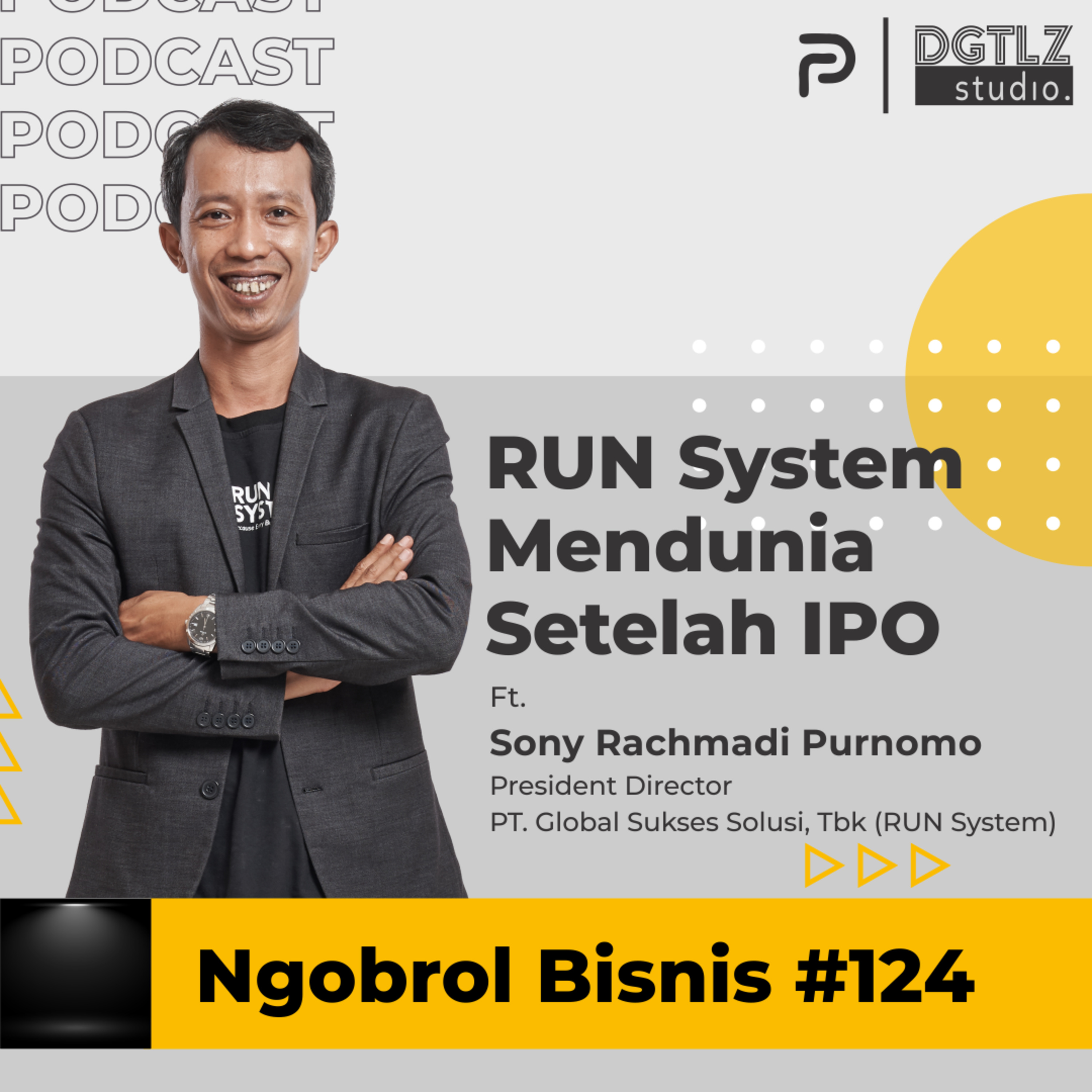 Ep.124 - RUN System Mendunia Setelah IPO w/ Sony Rachmadi