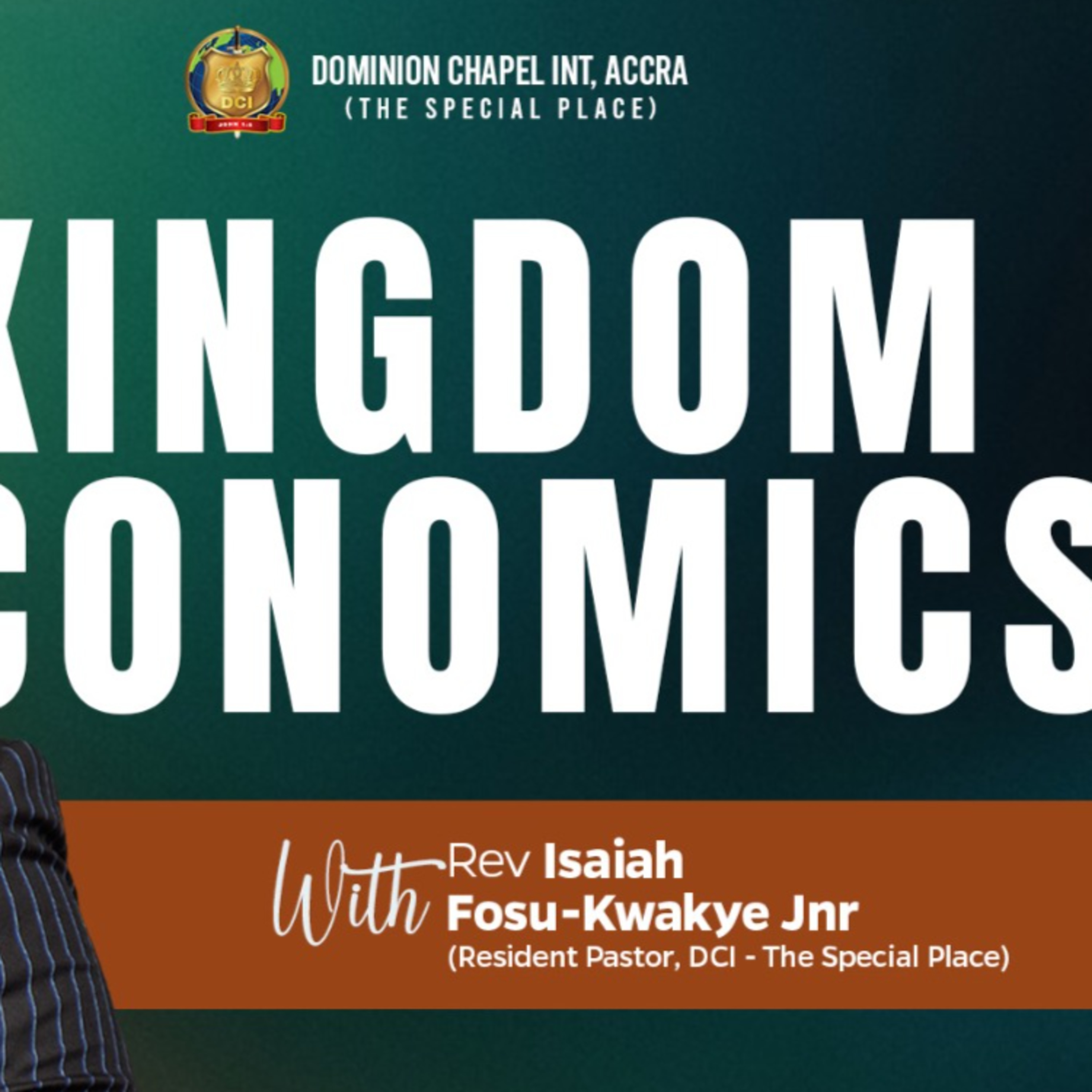 (FIRST SERVICE) KINGDOM EONOMICS - PS. ISAIAH FOSU-KWAKYE JNR episode artwork