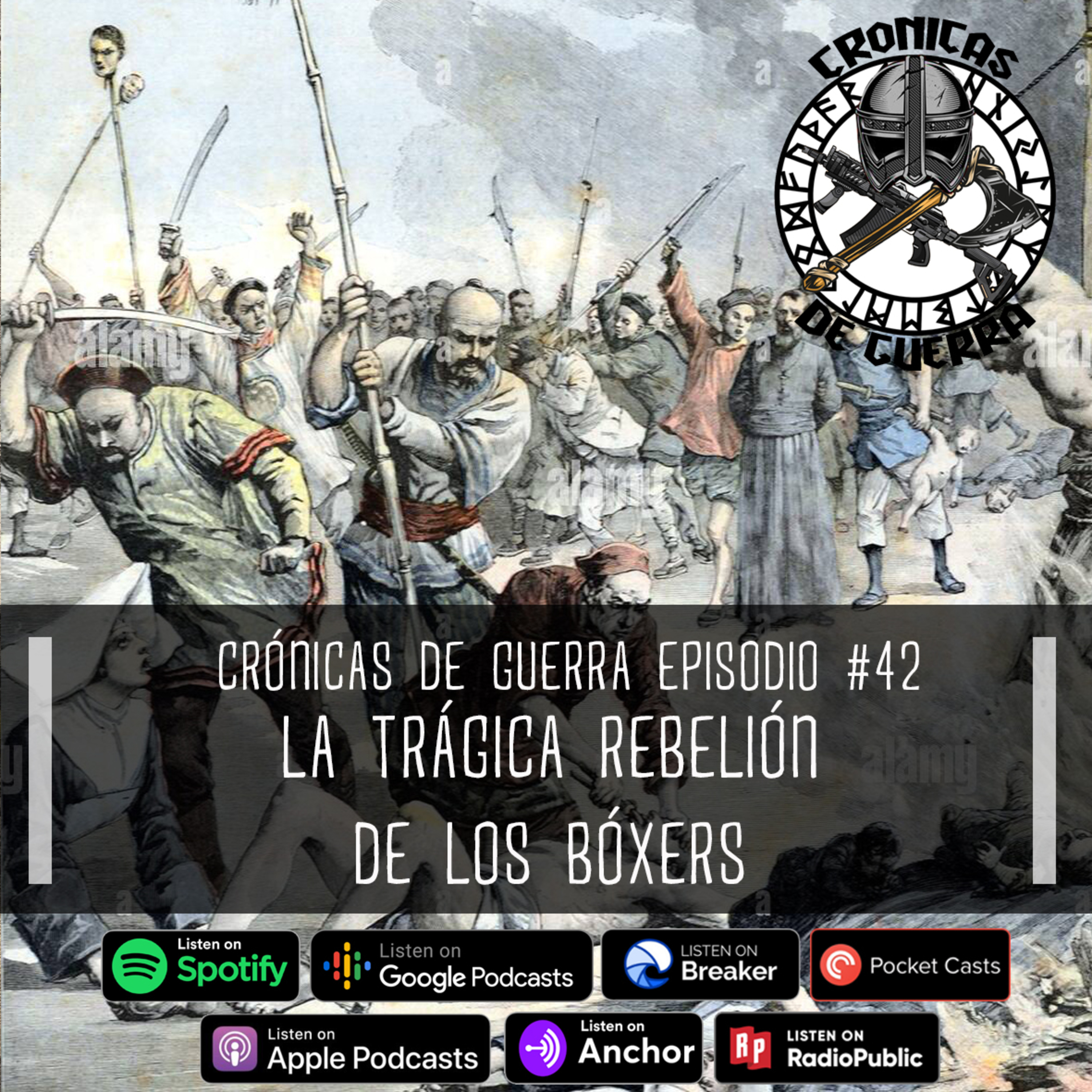 Crónicas de Guerra, EP. 42 La Trágica Rebelión de los Bóxers episode artwork