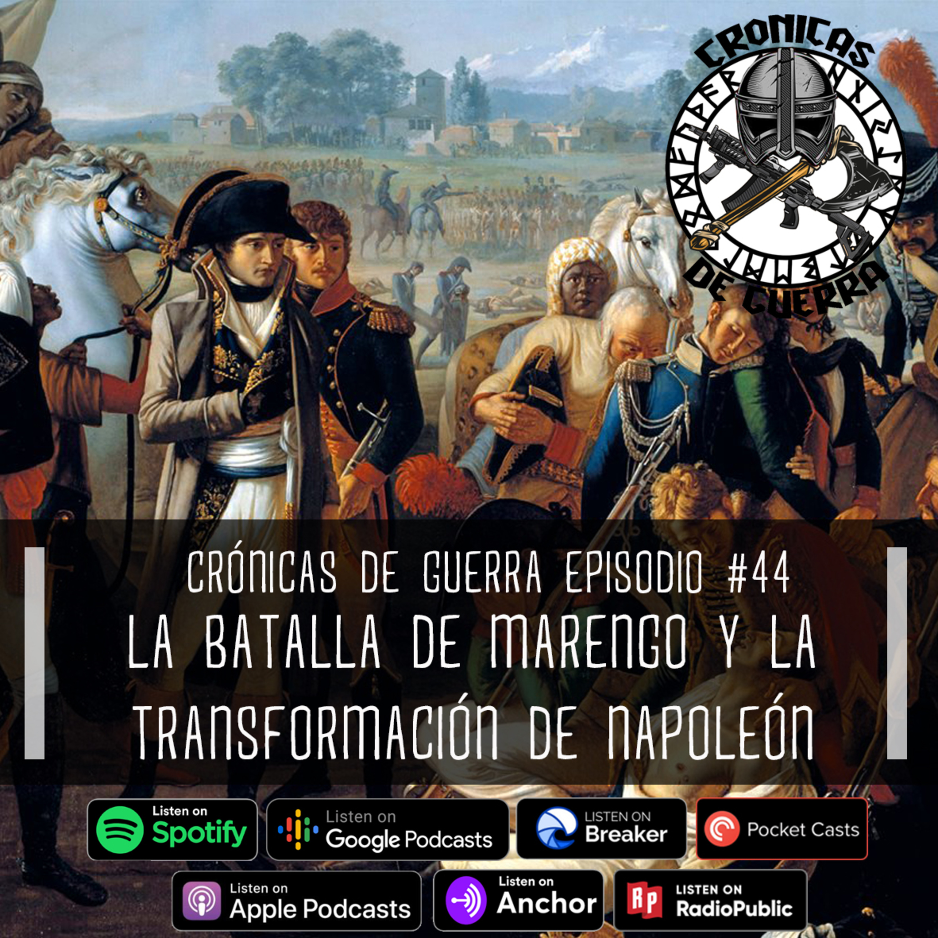 Crónicas de Guerra, EP. 44, La Batalla de Marengo y la transformación de Napoleón Bonaparte a Emperador episode artwork