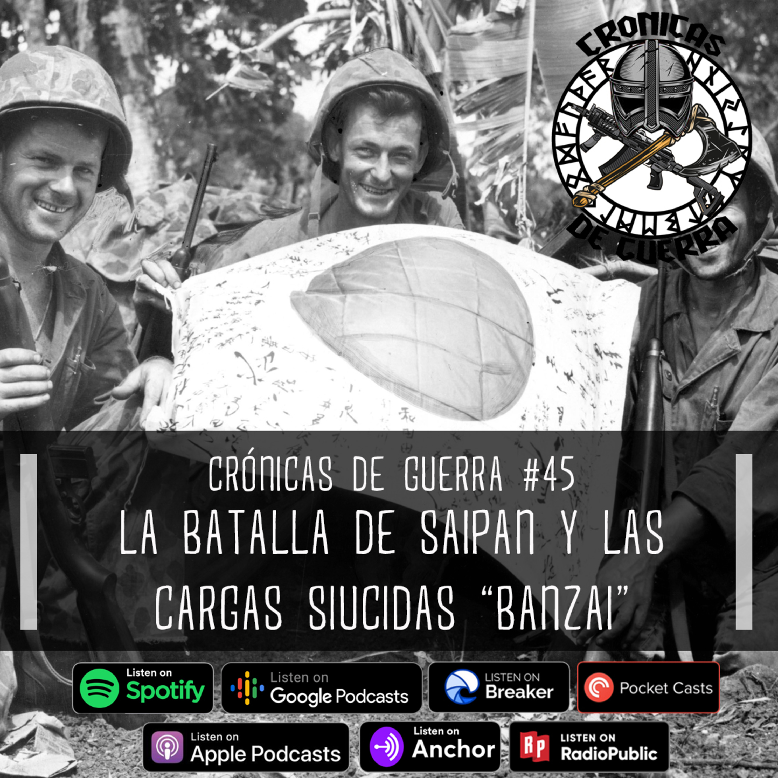 Crónicas de Guerra, EP. 45, La Batalla de Saipan y las Cargas Suicidas "Banzai" episode artwork