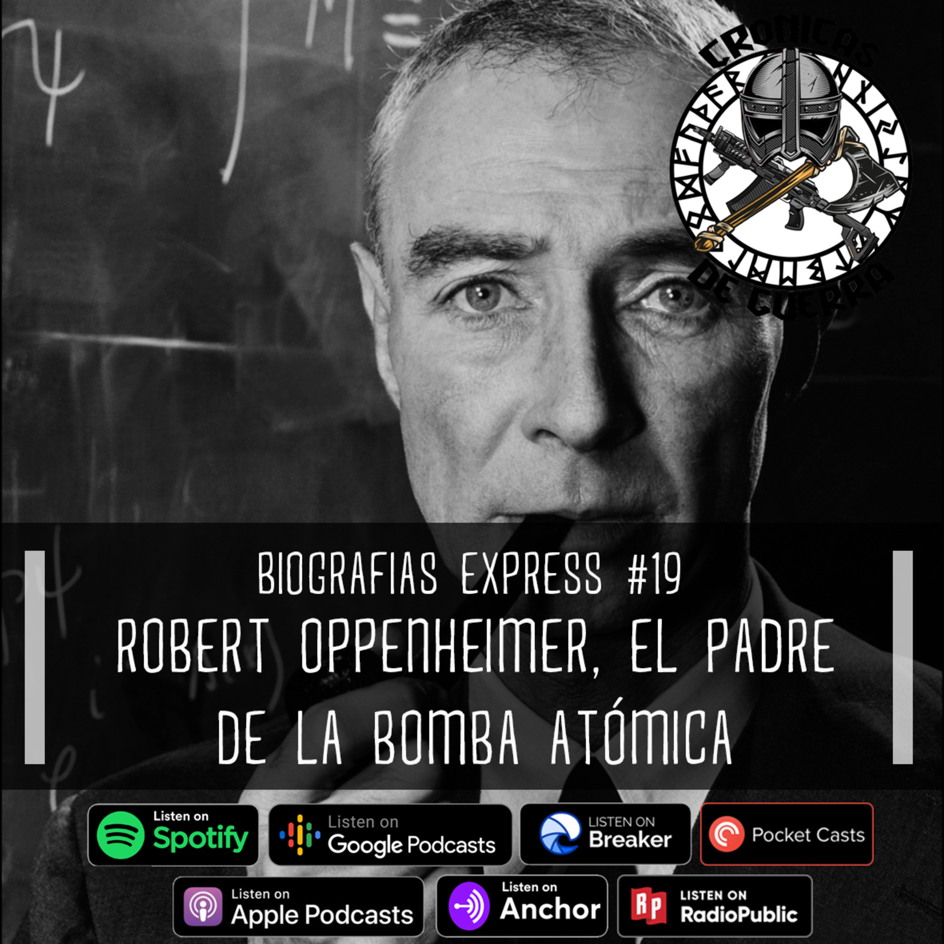 Crónicas de Guerra, Biografías express, EP. 19; Robert Oppenheimer, el Padre de la Bomba Atómica episode artwork