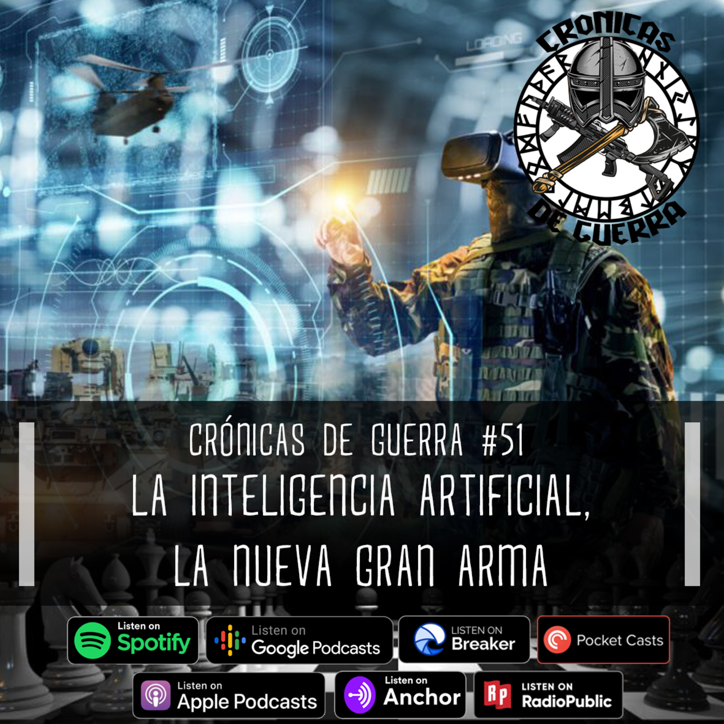 Crónicas de Guerra, EP. 51, La Inteligencia Artificial, La Nueva Gran Arma