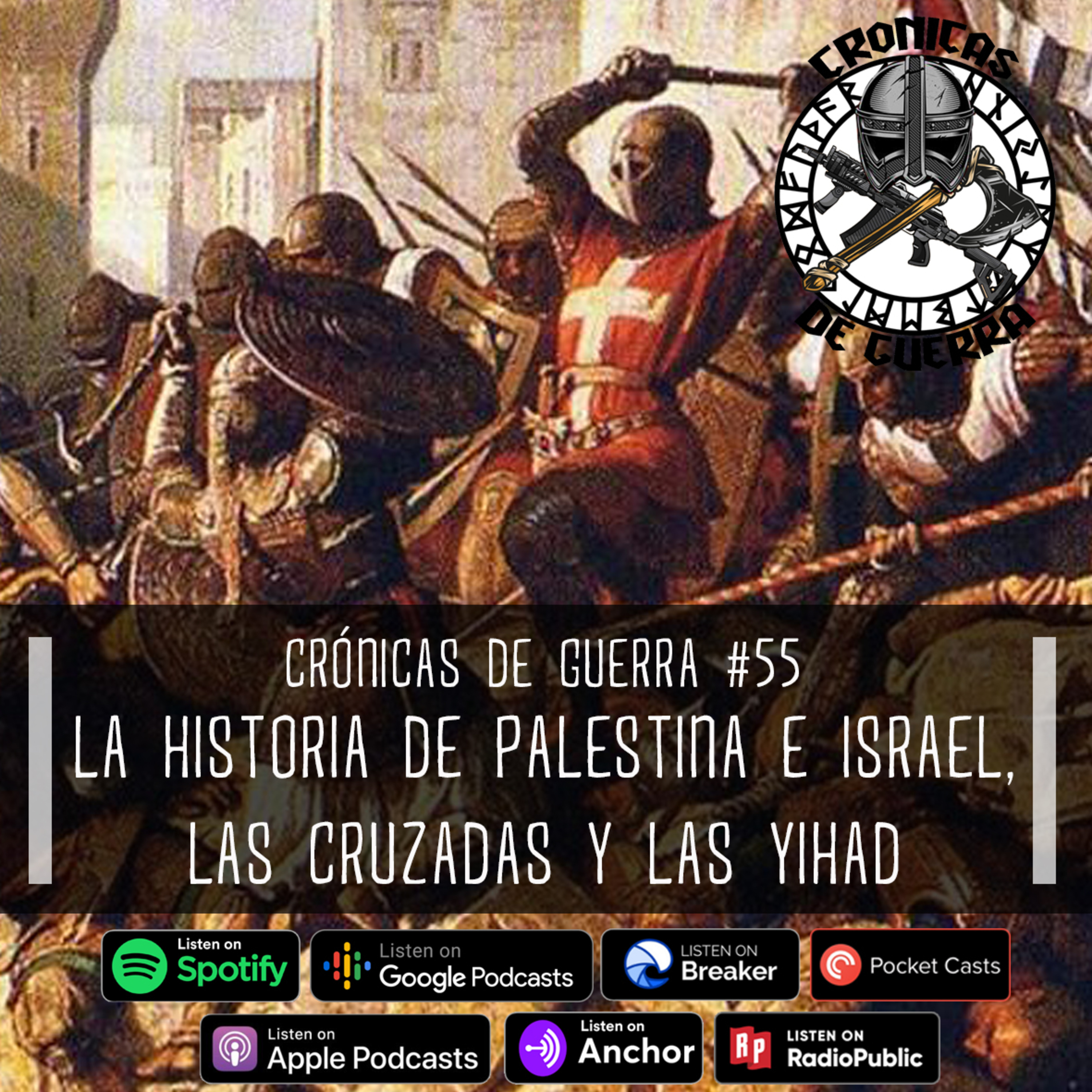 Crónicas de Guerra, EP. 55, La Historia de Palestina e Israel Parte 2, Las Cruzadas y las Yihad