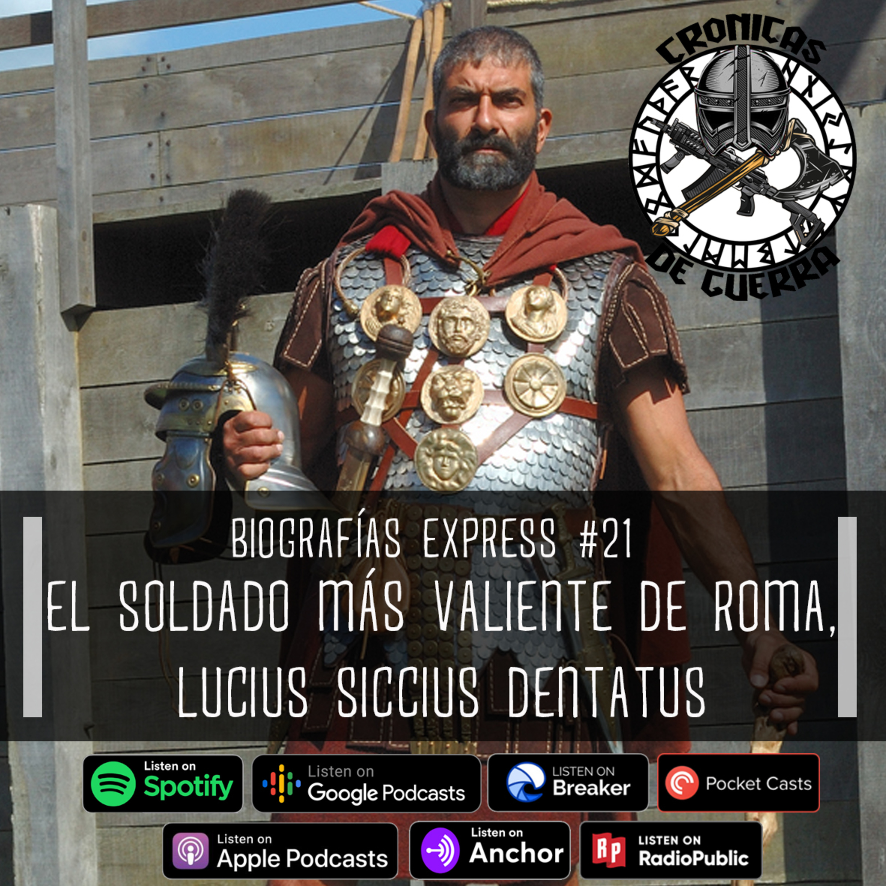 Crónicas de Guerra, Biografías express, EP. 21; Lucius Siccius Dentatus