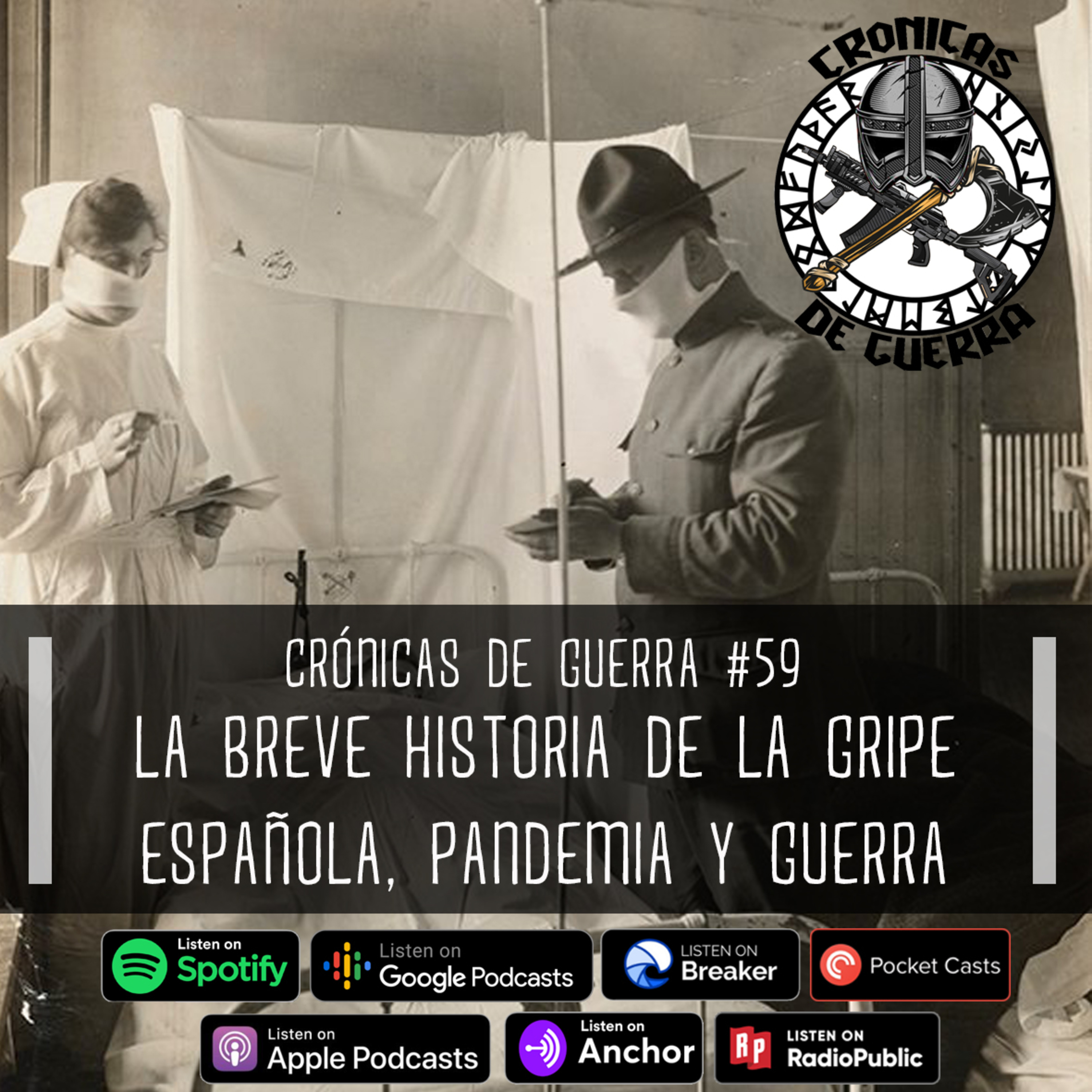 Crónicas de Guerra, EP. 59, La Breve historia de la gripe española, Pandemia y Guerra episode artwork