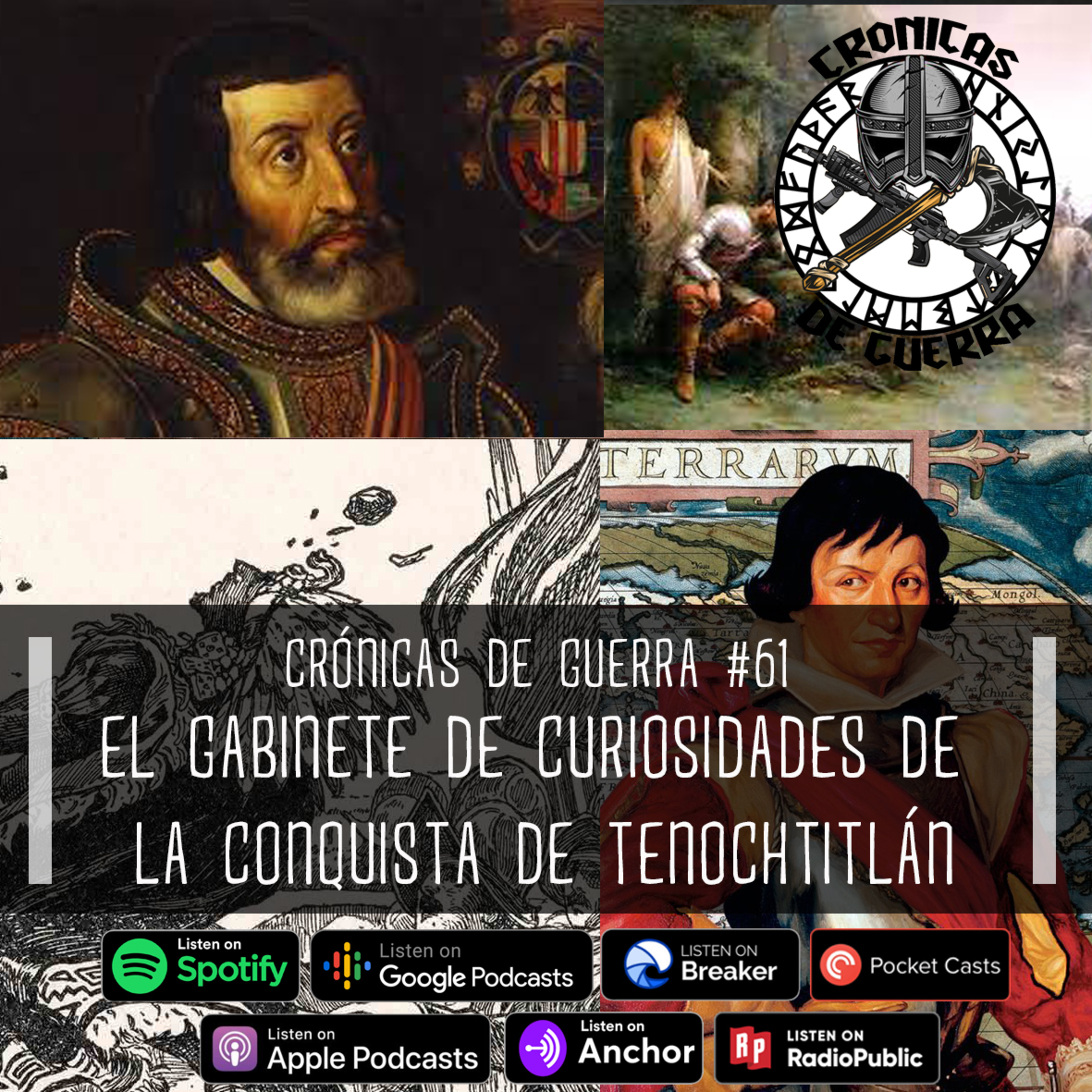 Crónicas de Guerra, EP. 61, El Gabinete de Curiosidades de la Conquista de Tenochtitlán episode artwork