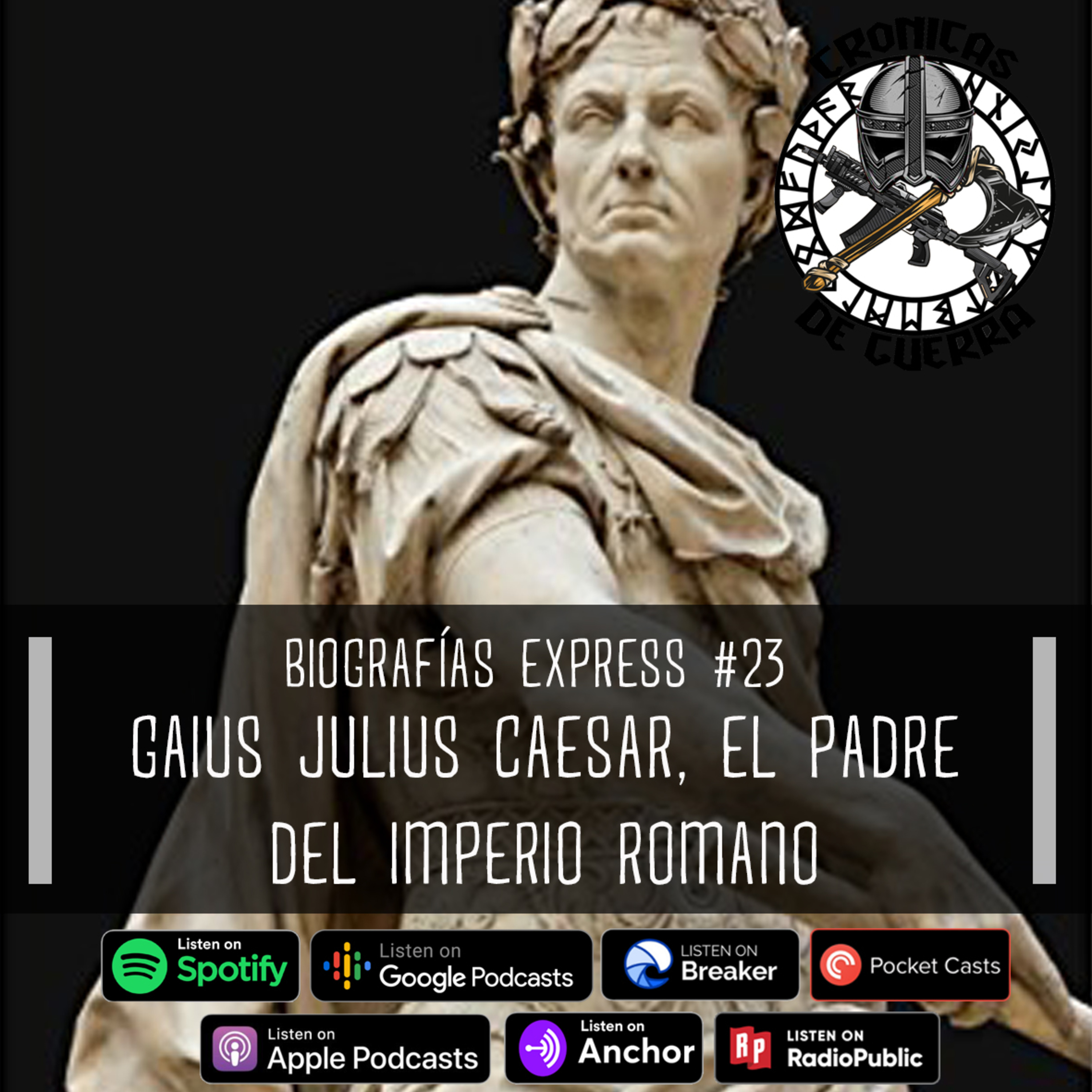 Crónicas de Guerra, Biografías express, EP. 23; Gaius Julius Caesar episode artwork
